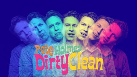 Pete Holmes: Dirty Clean