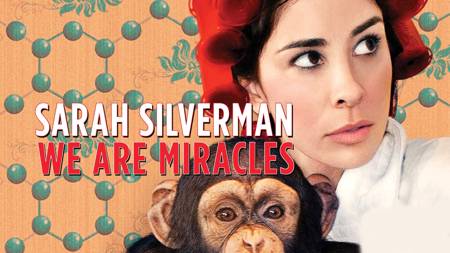 Sarah Silverman: We Are Miracles