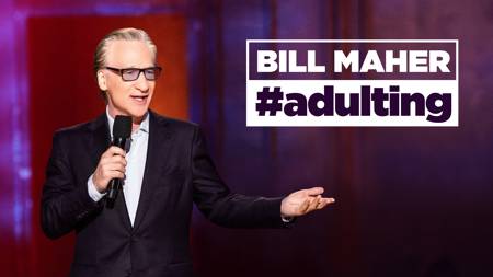 Bill Maher: #Adulting