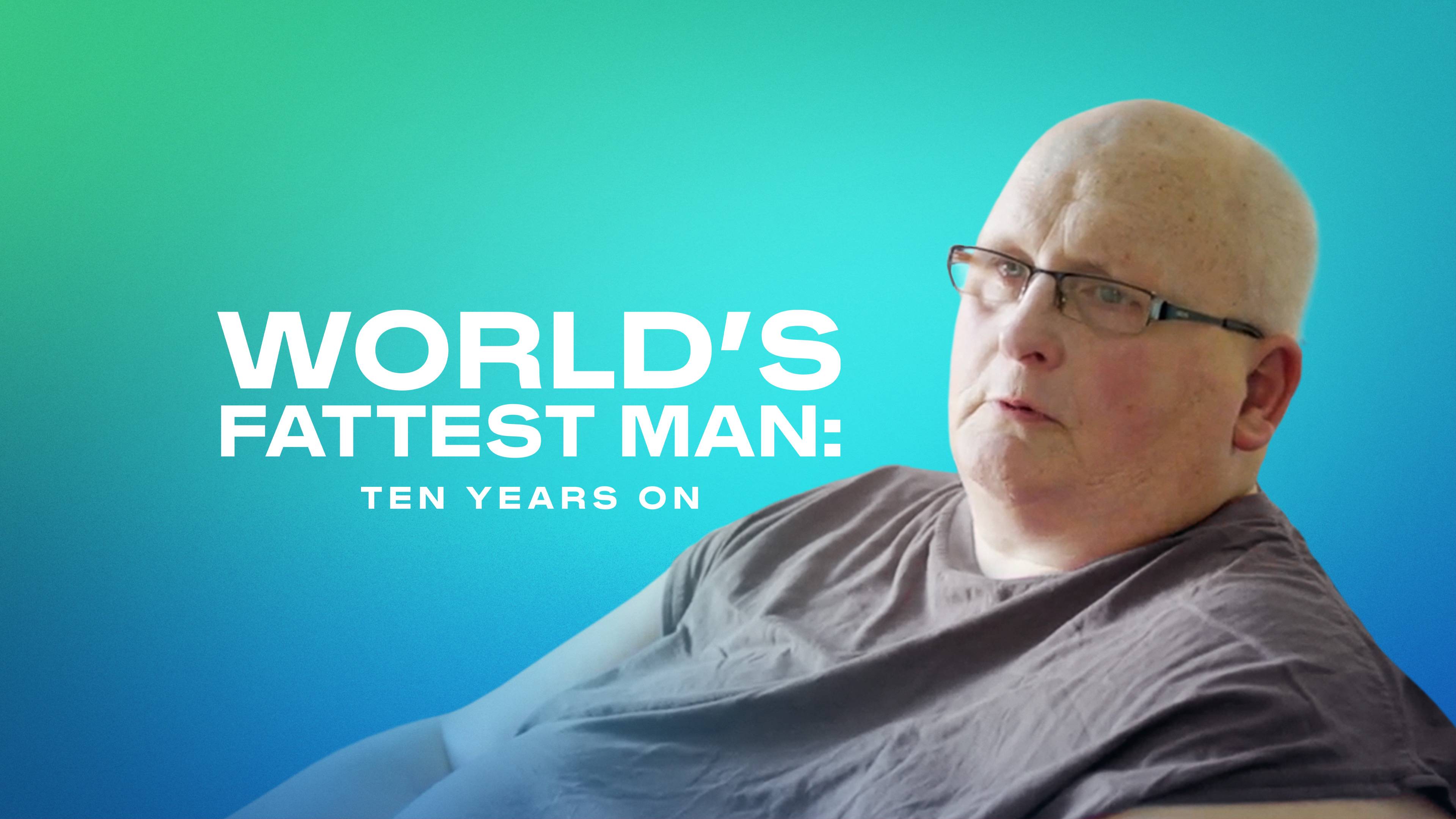 شاهد فيلم أسمن رجل في العالم بعد عشر سنوات اونلاين على +OSN