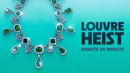 The Louvre Heist Minute By Minute