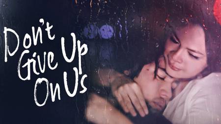 Don't Give Up On Us