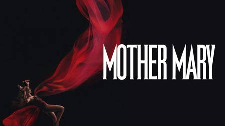 Mother Mary - Coming Soon