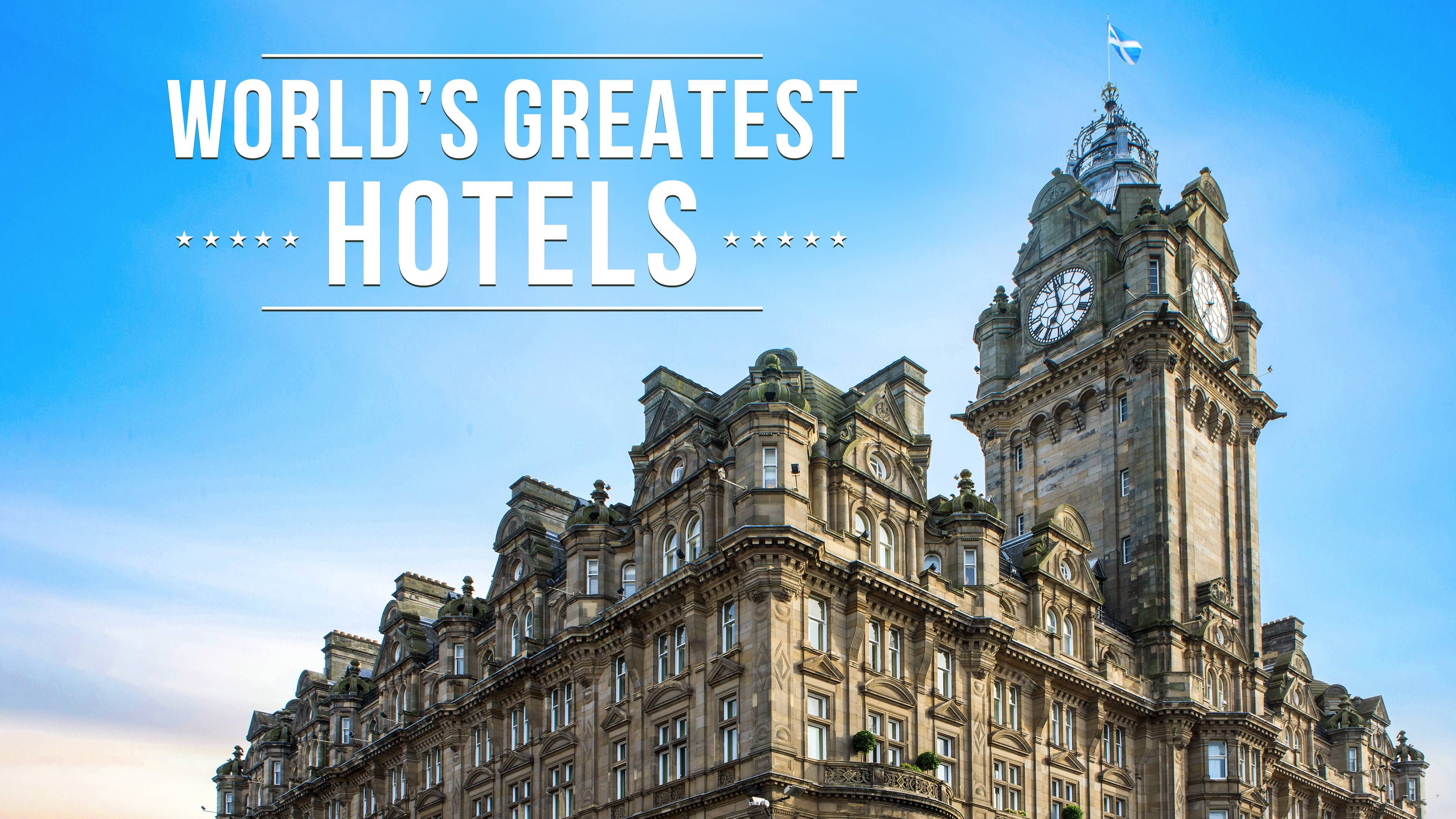 Watch World's Greatest Hotels Online 