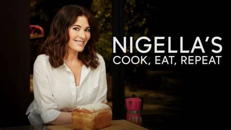 Nigella's Cook, Eat, Repeat