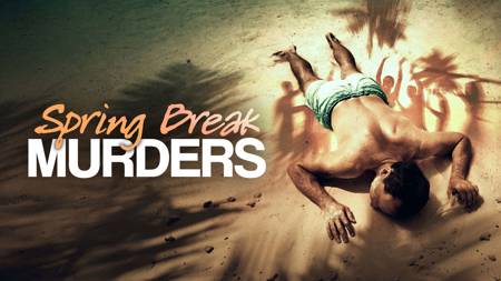 Spring Break Murders