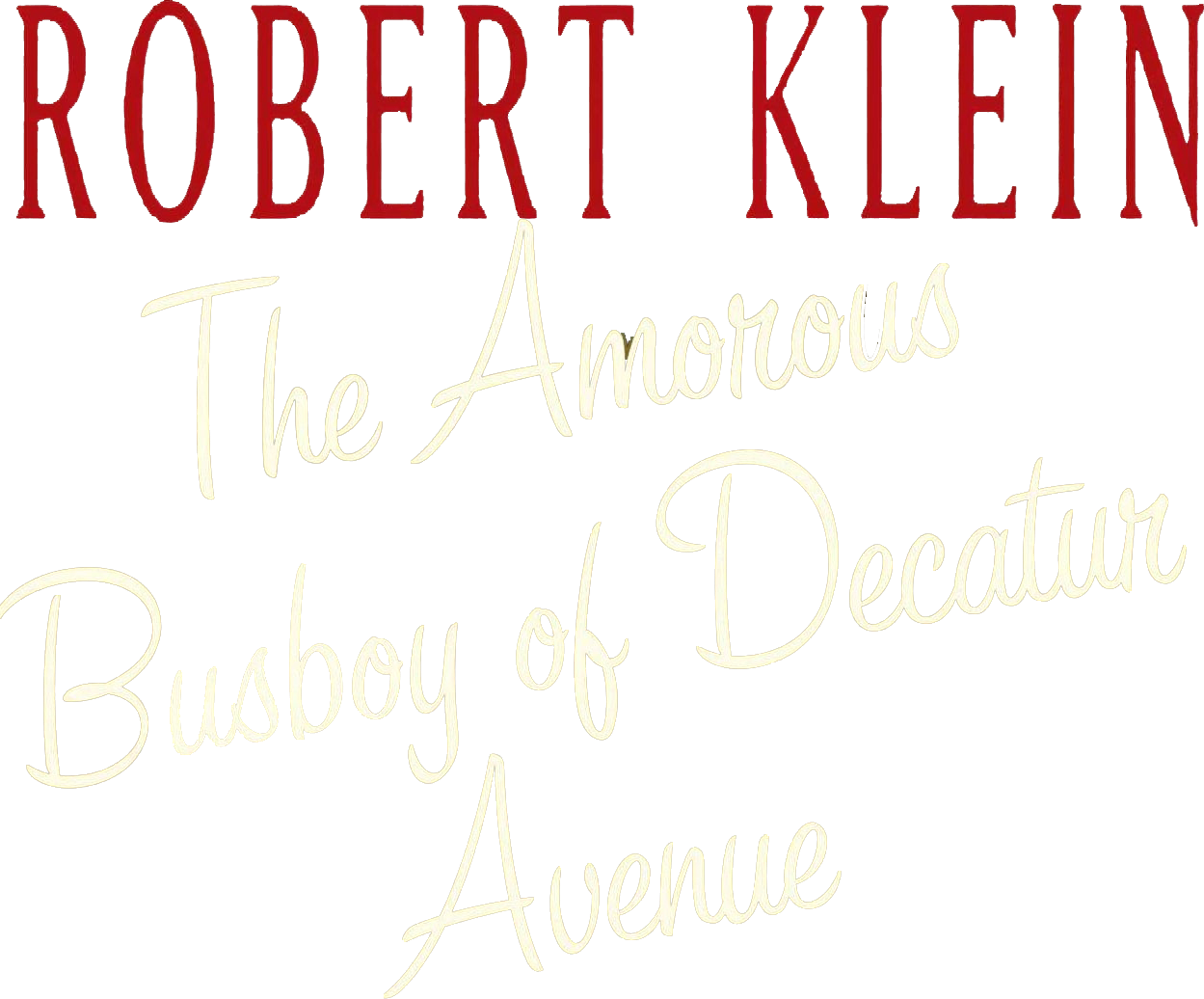 Robert Klein: The Amorous Busboy Of Decatur Avenue movie logo