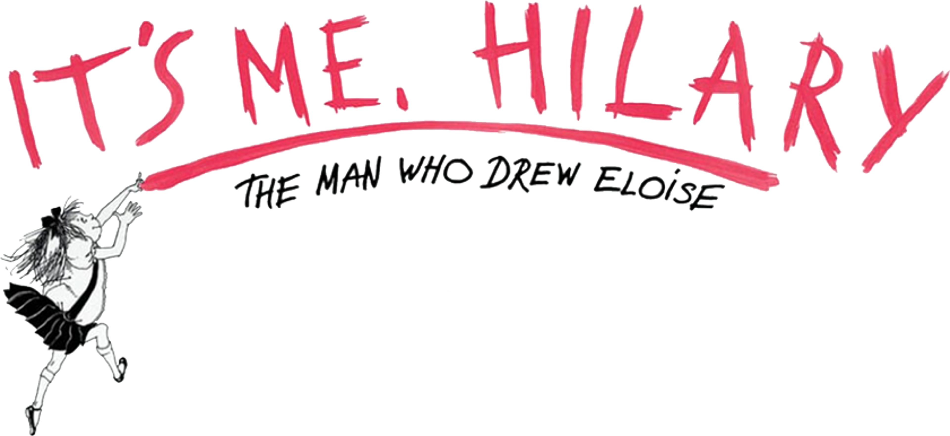 It's Me, Hilary: The Man Who Drew Eloise movie logo