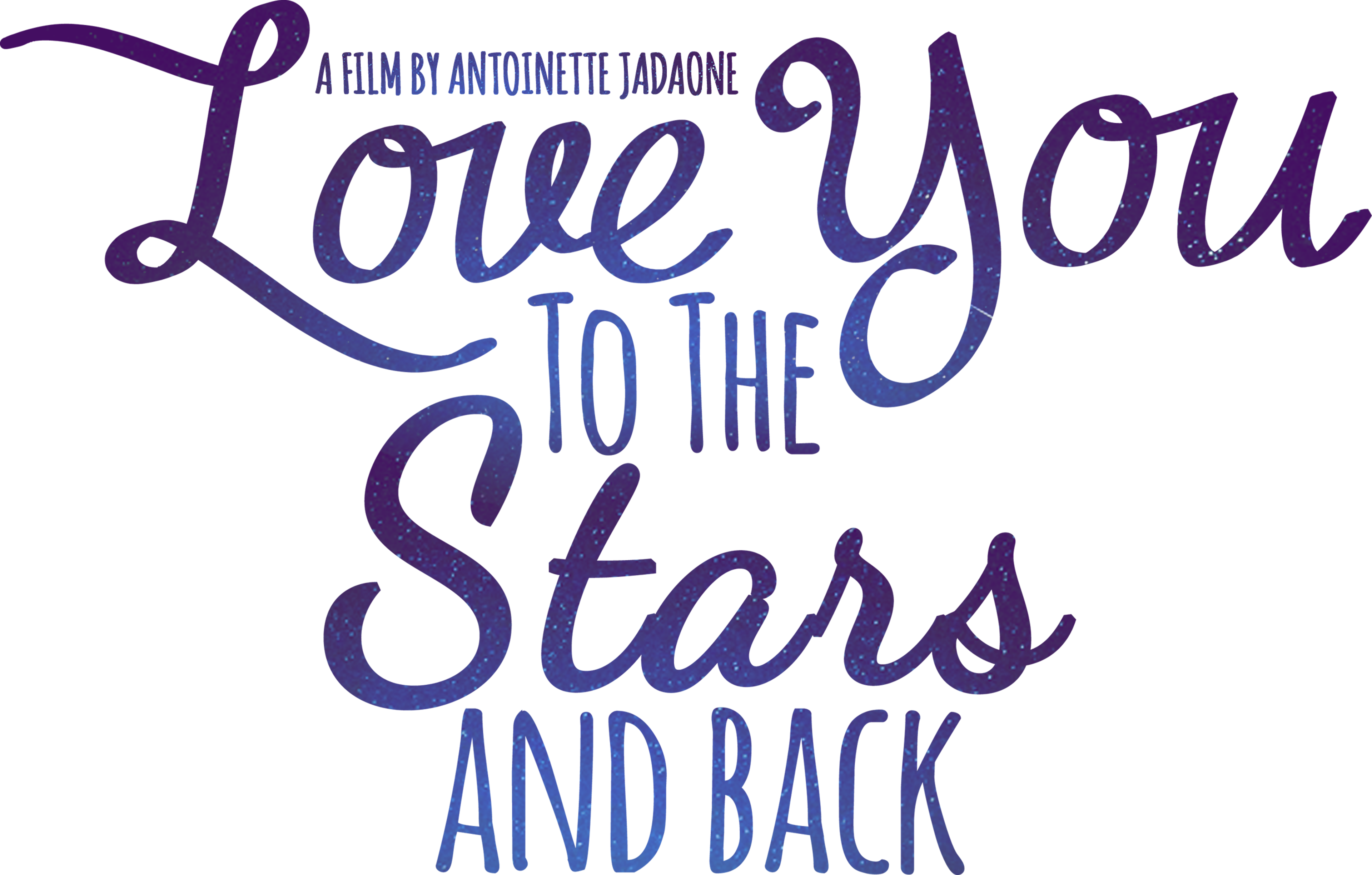 Love You To The Stars And Back movie logo