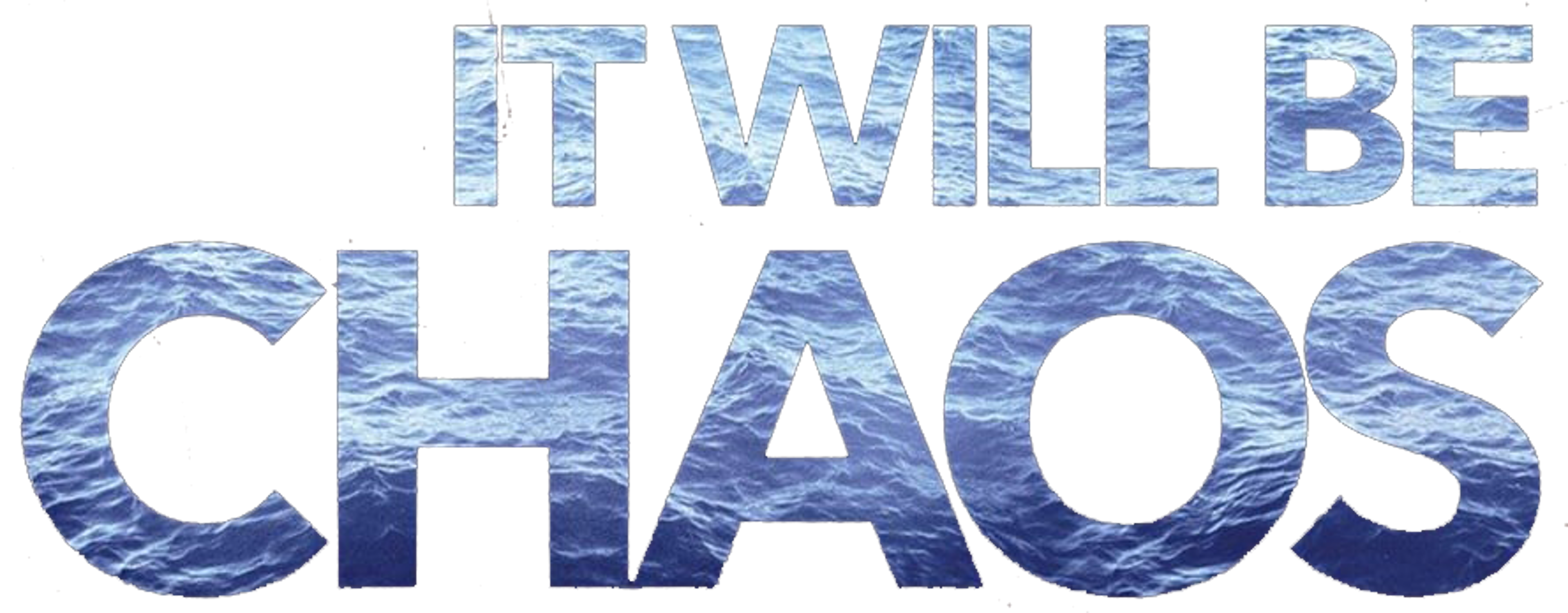 It Will Be Chaos movie logo