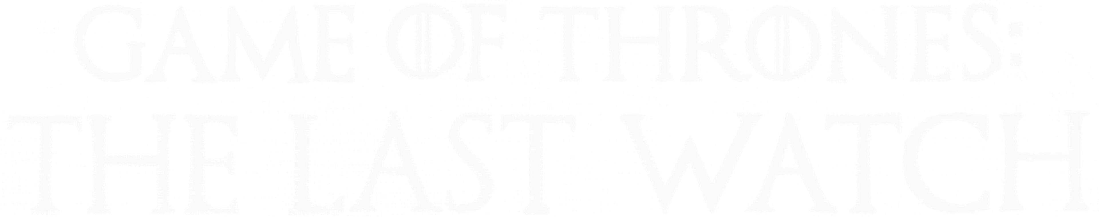 Game Of Thrones: The Last Watch movie logo