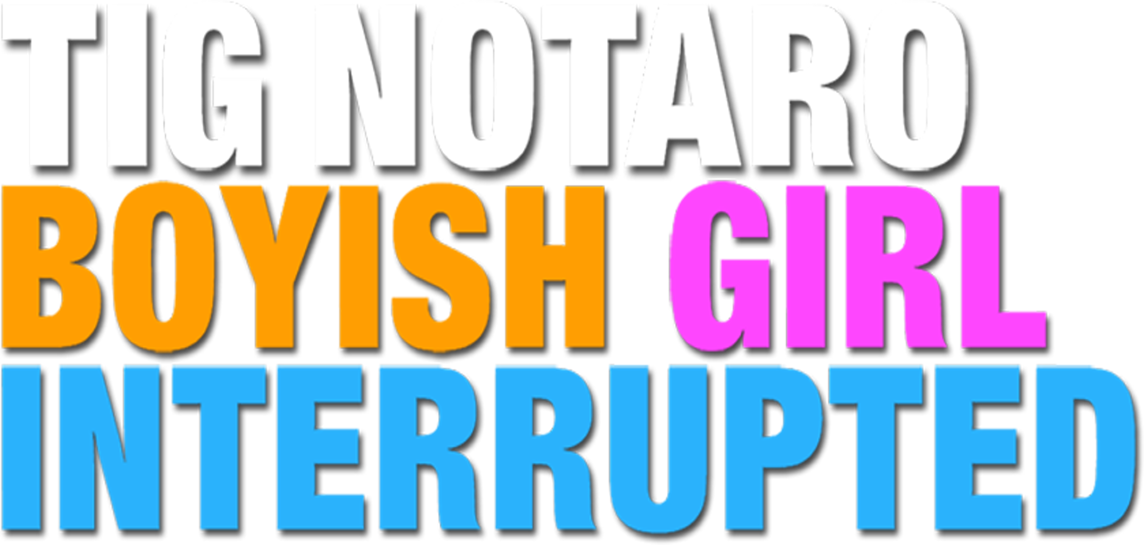 Tig Notaro: Boyish Girl Interrupted movie logo