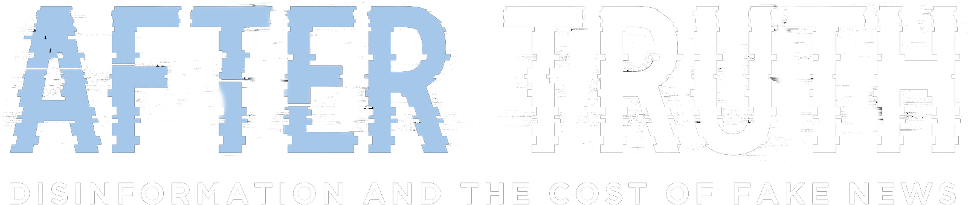 After Truth Disinformation & The Cost Of Fake News movie logo