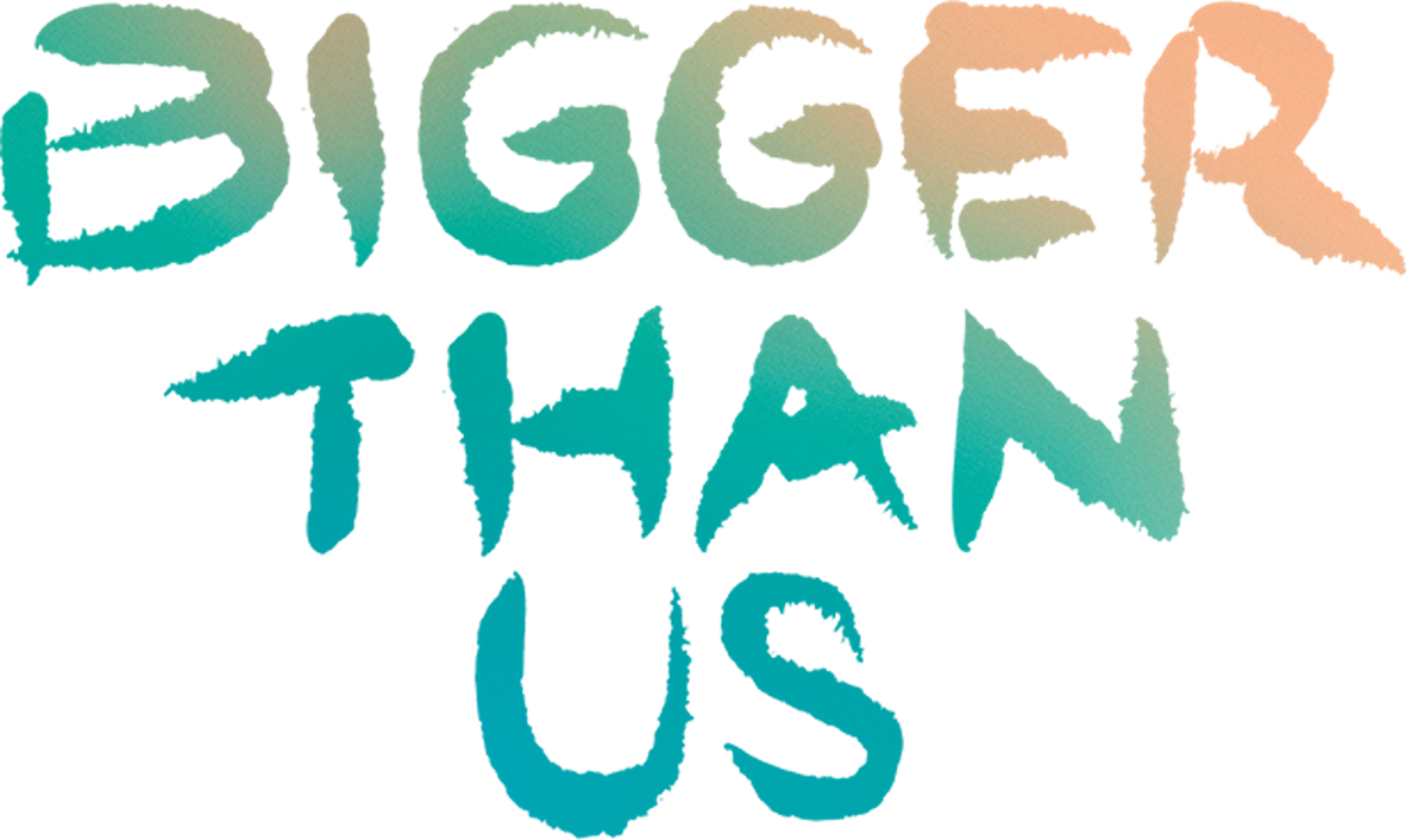 Bigger Than Us movie logo