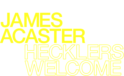 James Acaster Hecklers Welcome movie logo