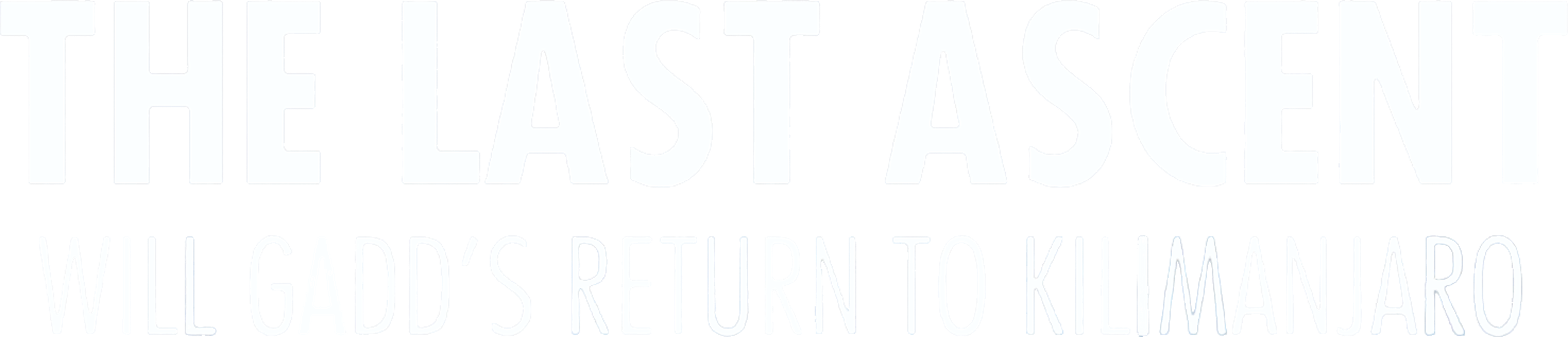 The Last Ascent: Will Gadd's Return to Kilimanjaro movie logo