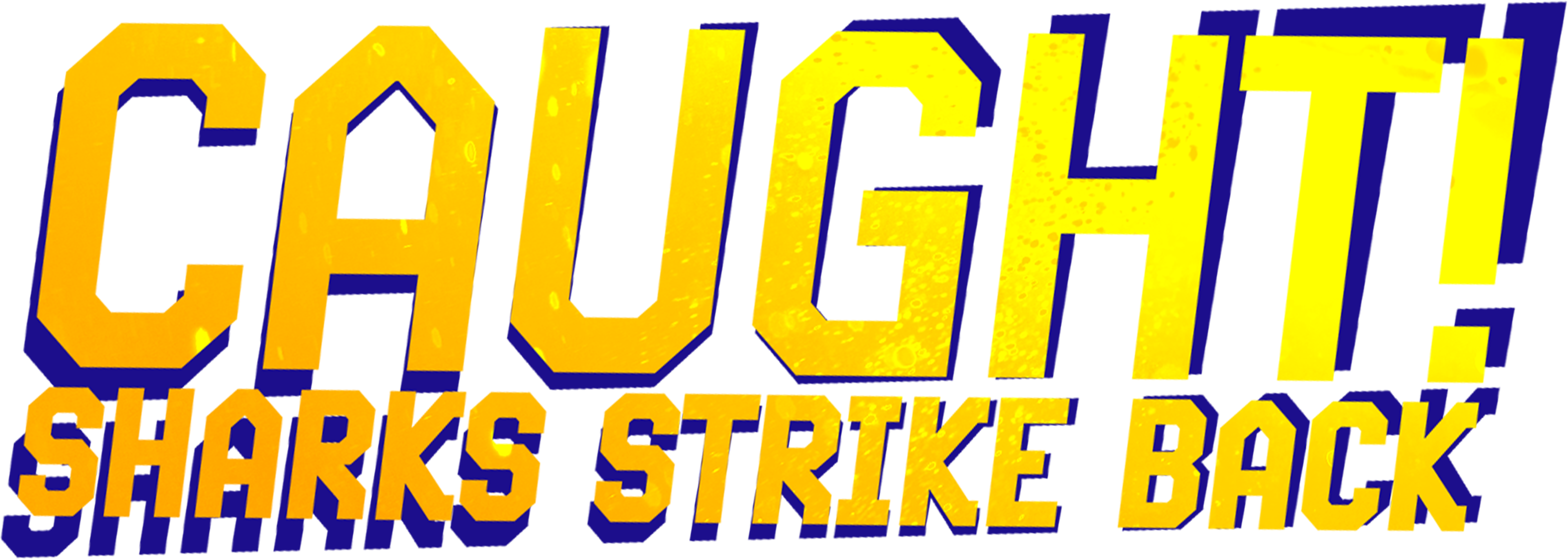 Caught! Sharks Strike Back movie logo