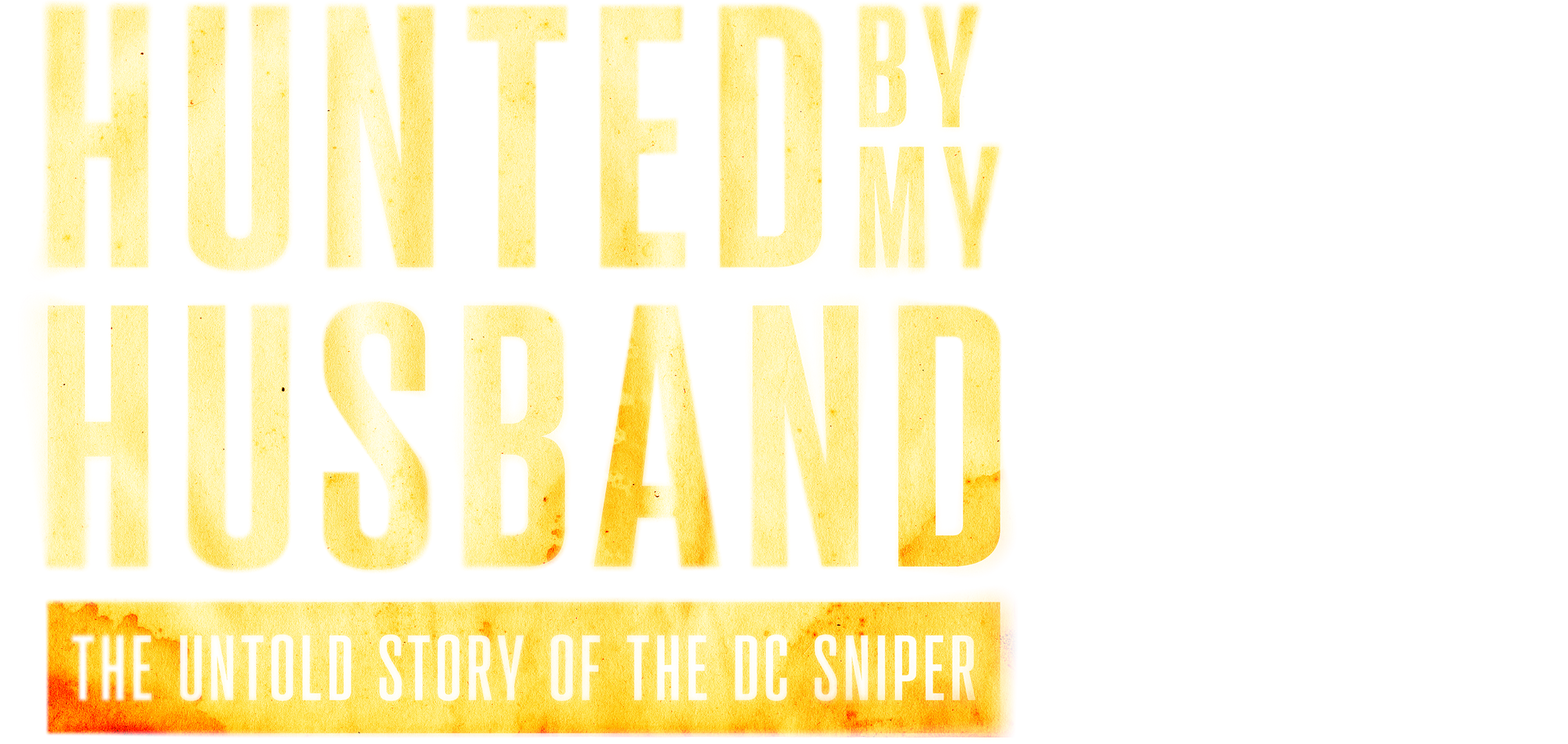 Hunted by My Husband: Untold Story of DC Sniper movie logo