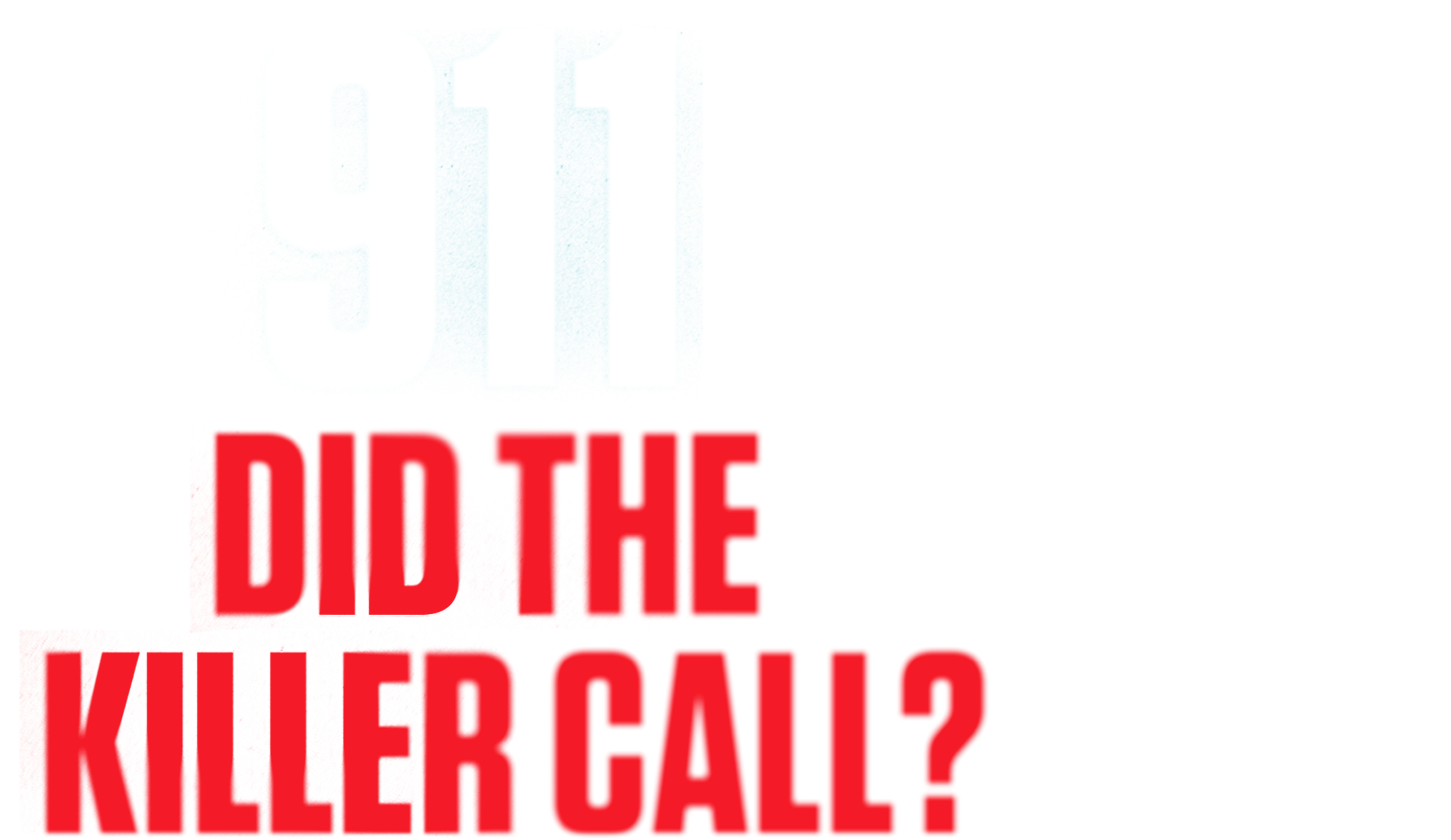 911: ديد ذا كيلر كول؟ الموسم 2 - قريباً movie logo
