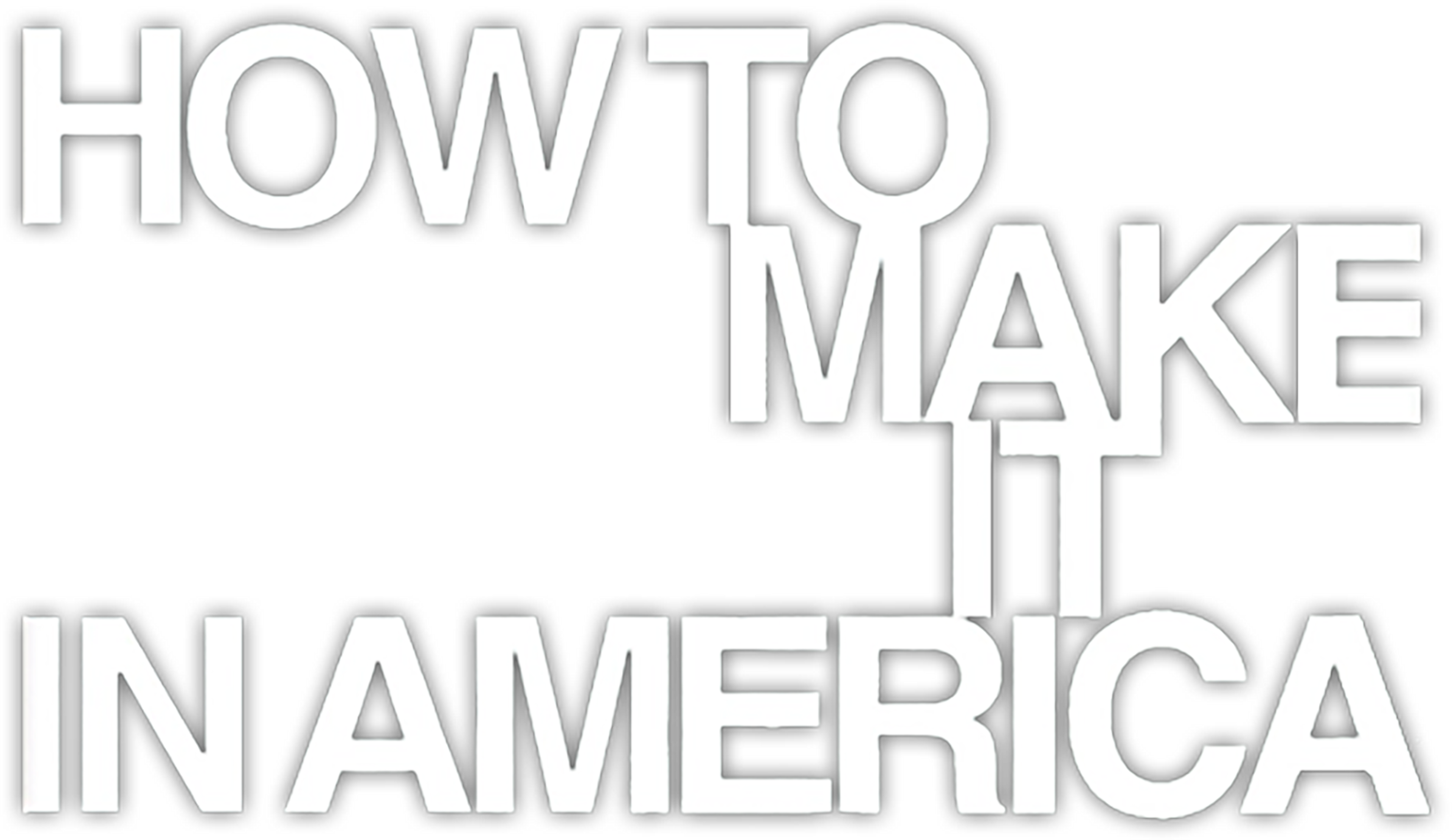 How To Make It In America series logo