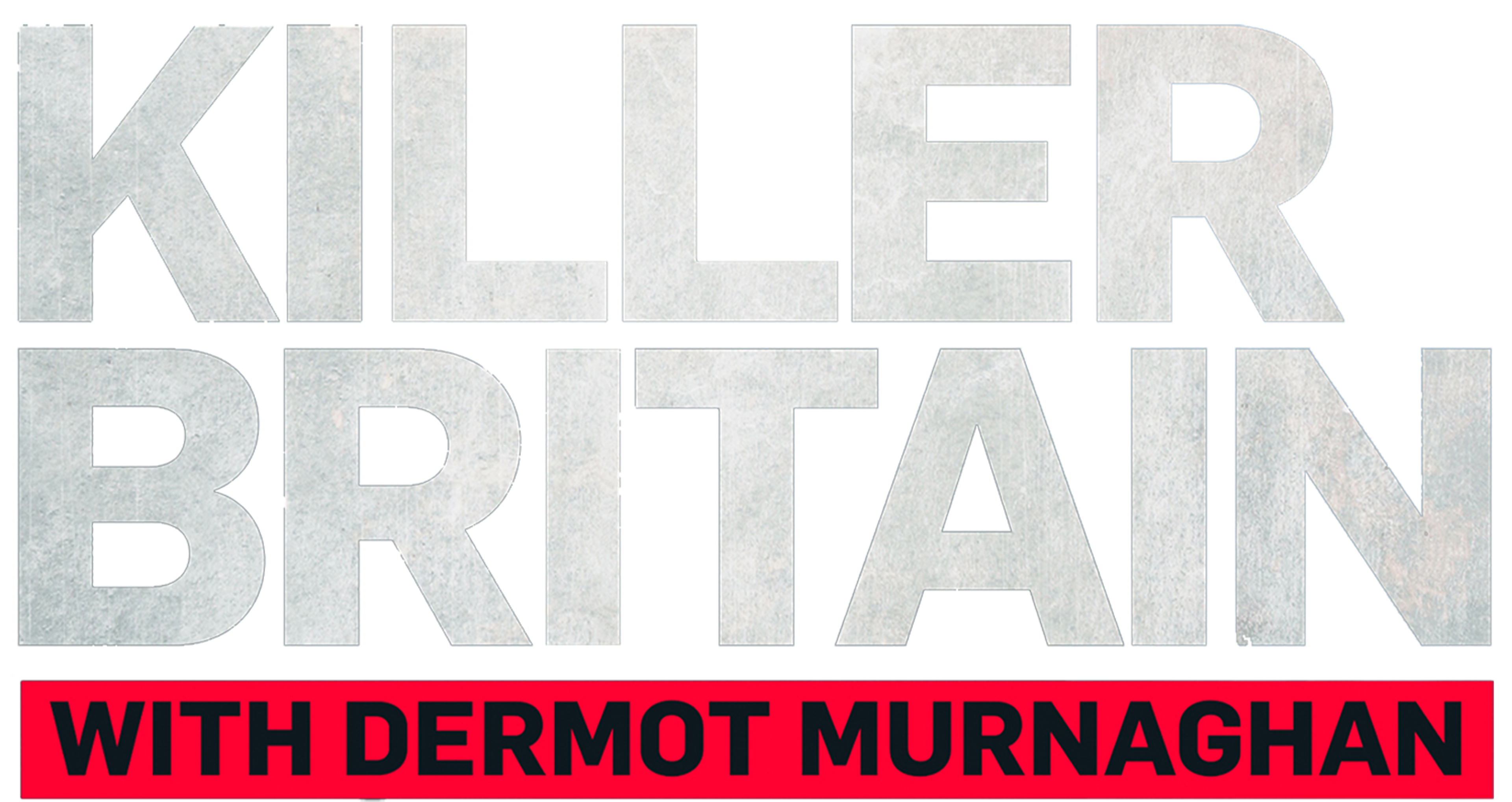 Killer Britain With Dermot Murnaghan series logo