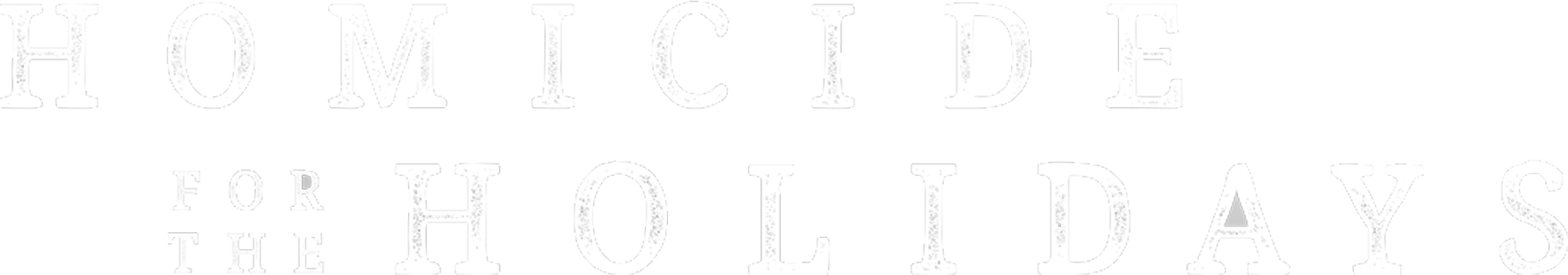 Homicide For The Holidays series logo