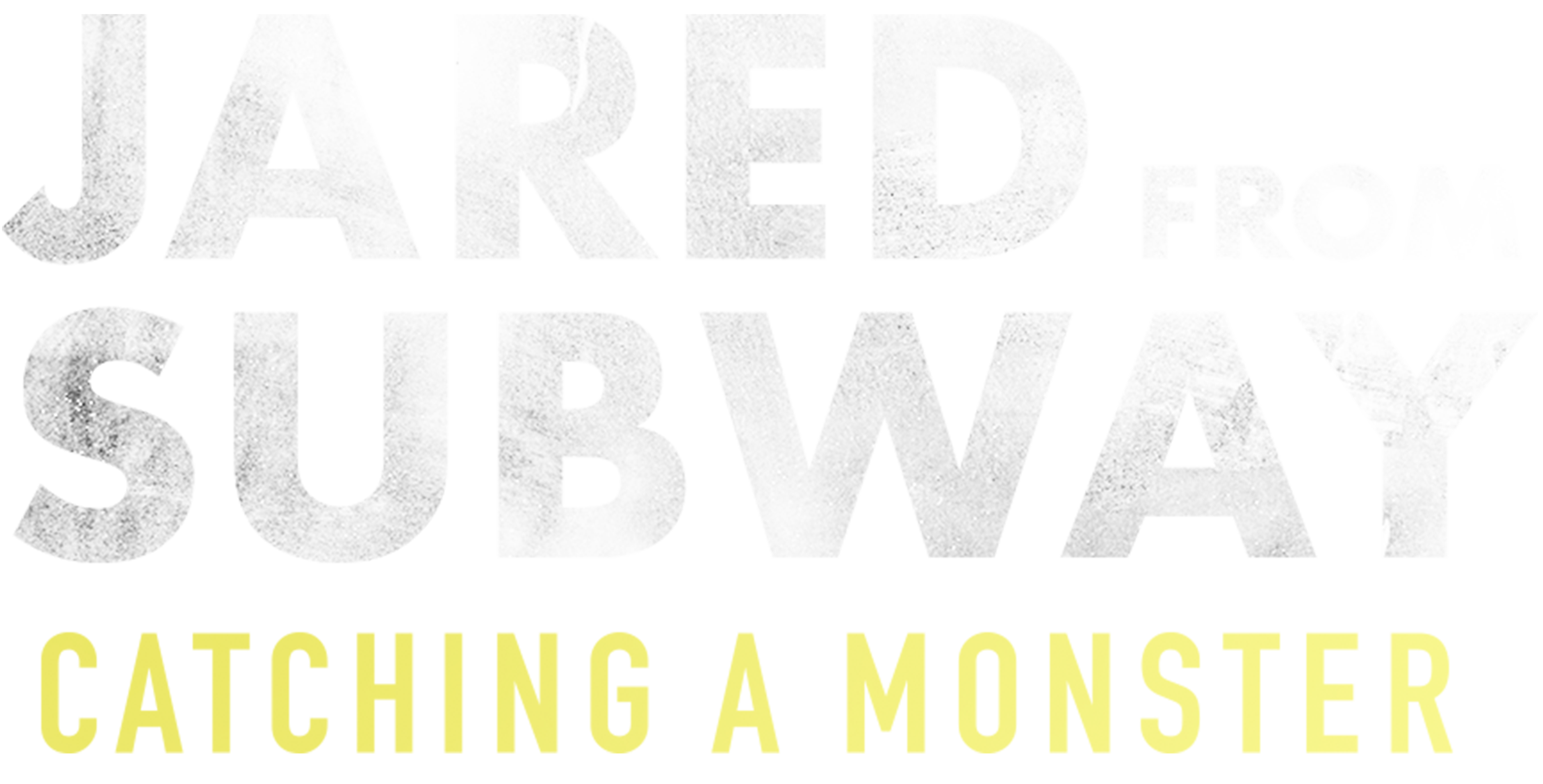 Jared From Subway: Catching A Monster series logo