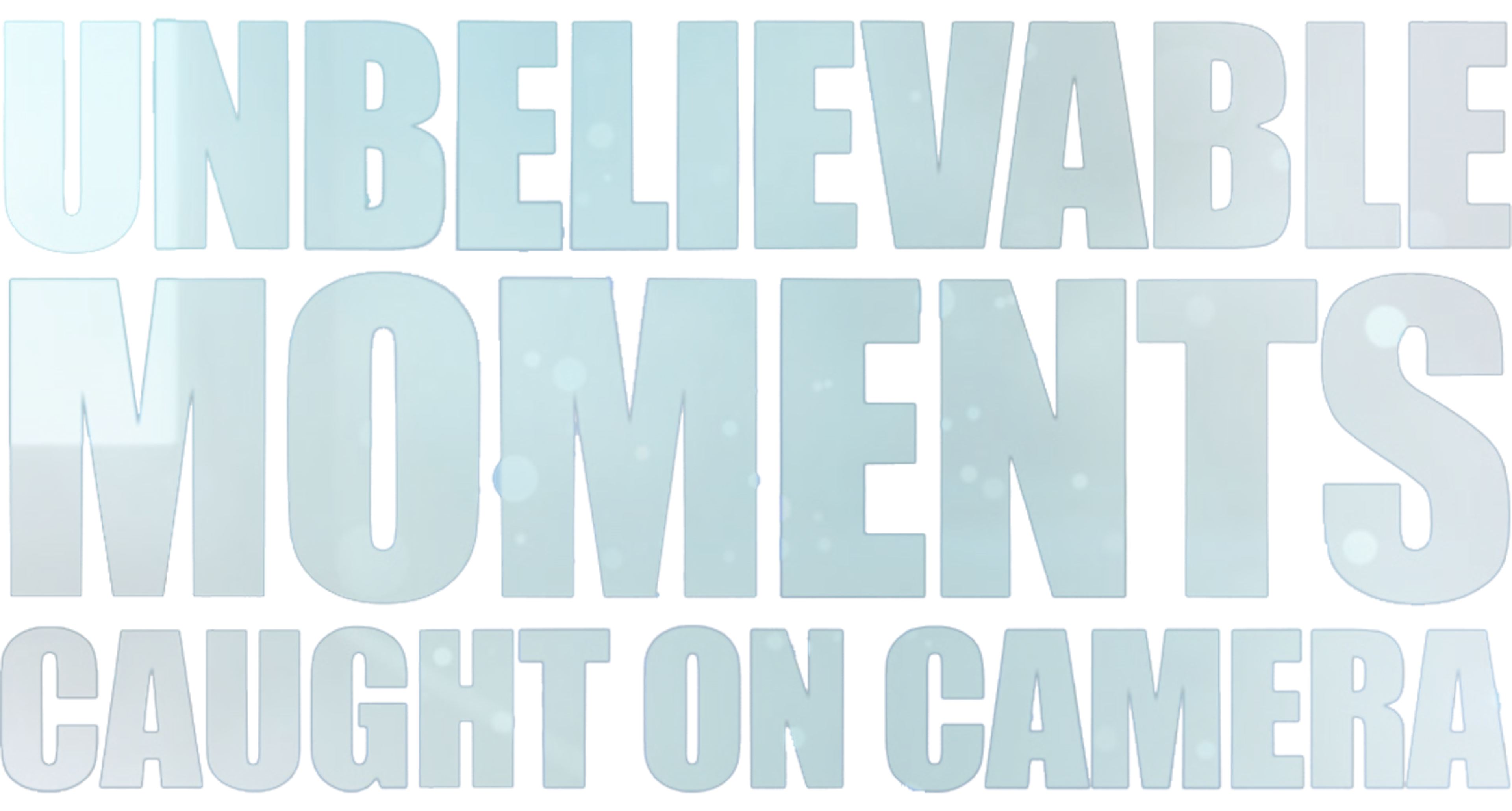 Unbelievable Moments Caught on Camera series logo