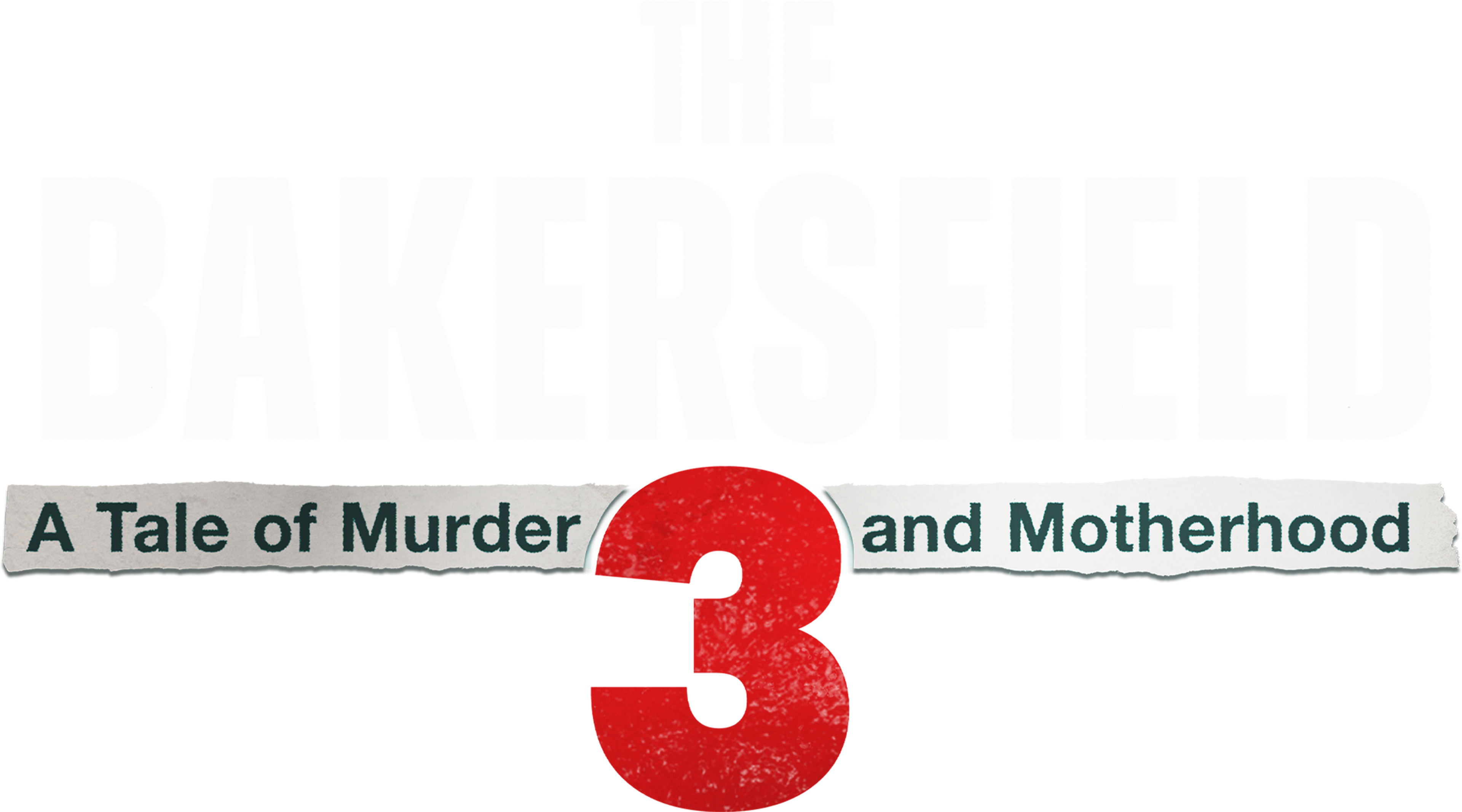 The Bakersfield 3: A Tale Of Murder And Motherhood series logo