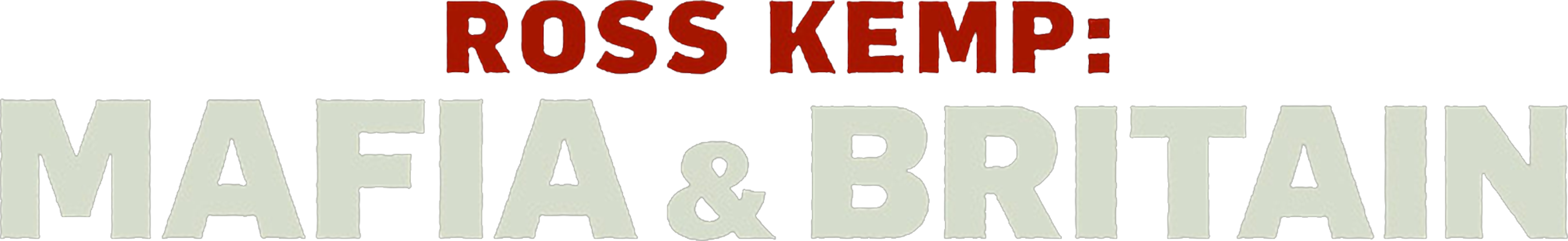 Ross Kemp: Mafia and Britain series logo