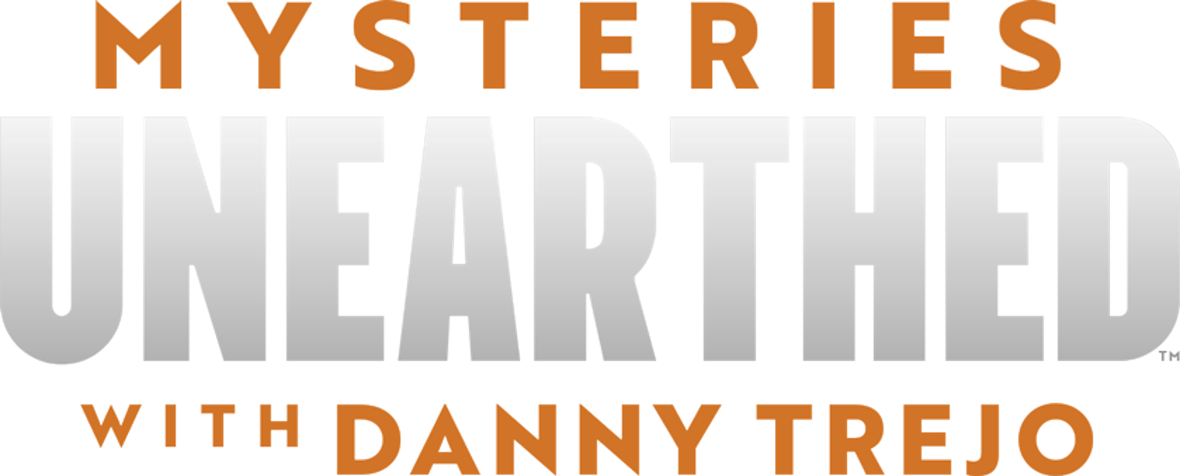 Mysteries Unearthed With Danny Trejo series logo
