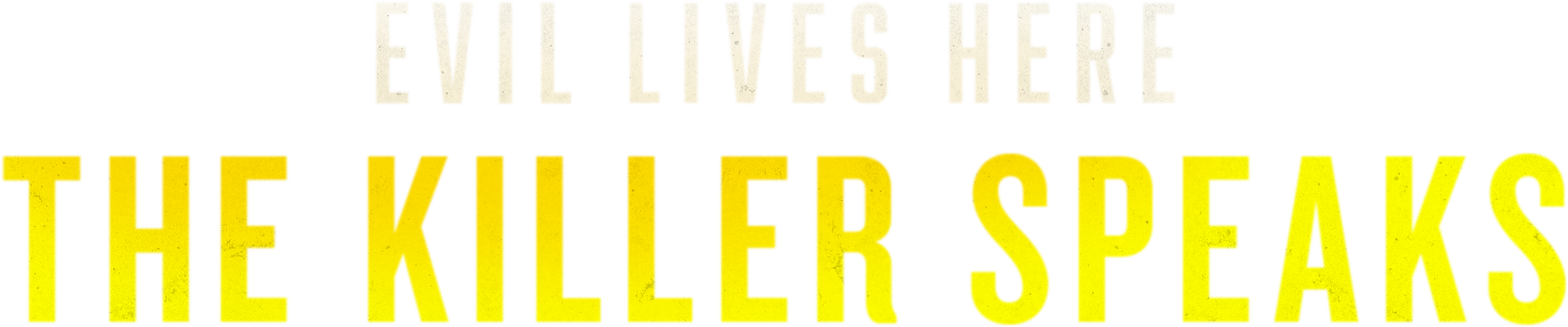 Evil Lives Here: The Killer Speaks series logo