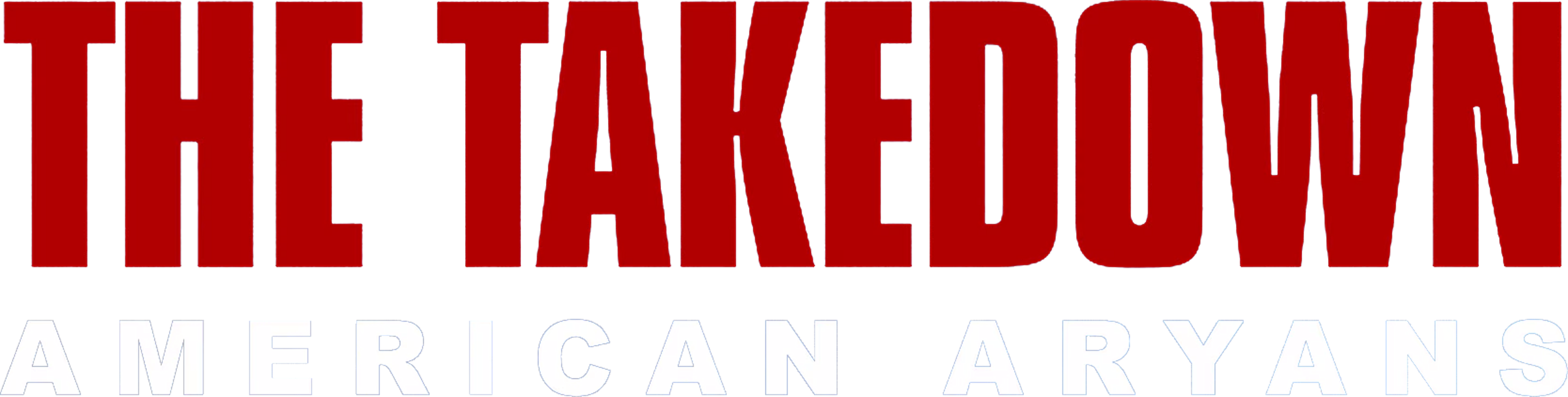 The Takedown: American Aryans series logo