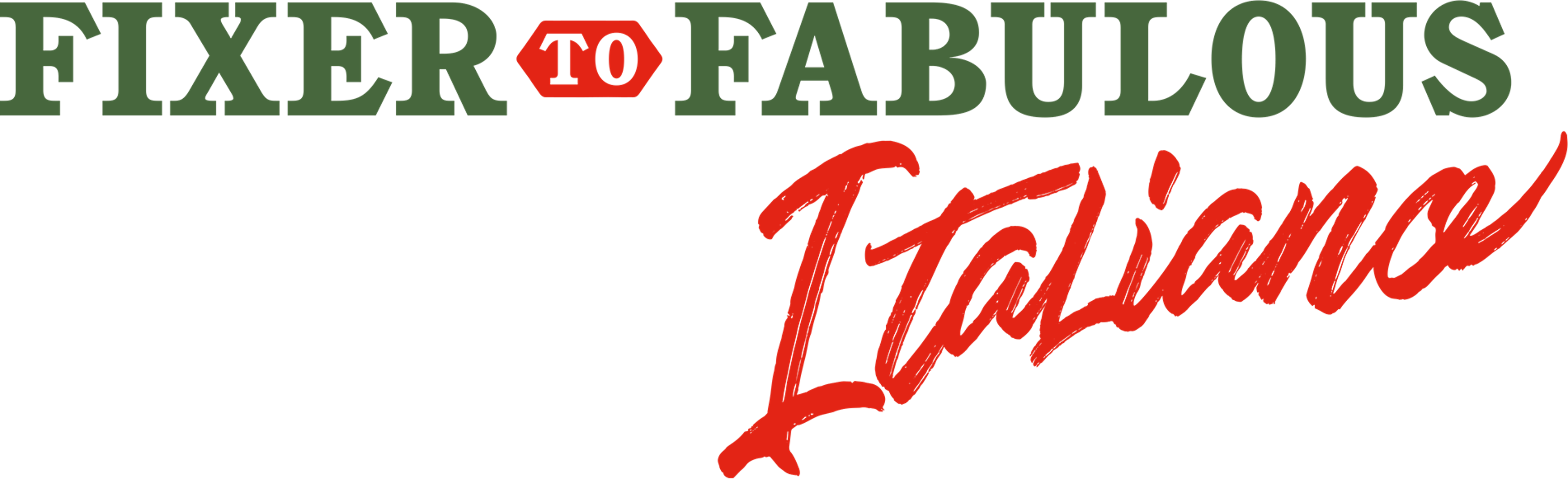 Fixer to Fabulous: Italiano series logo