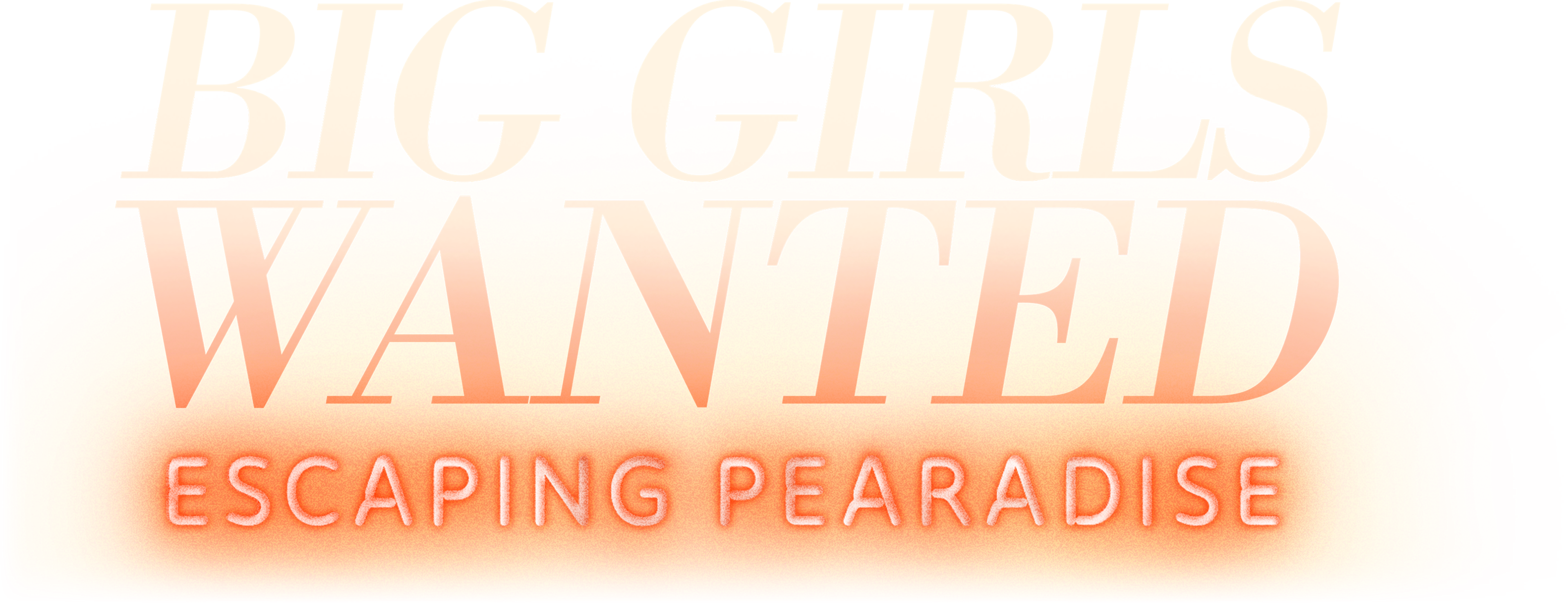Big Girls Wanted: Escaping Pearadise series logo