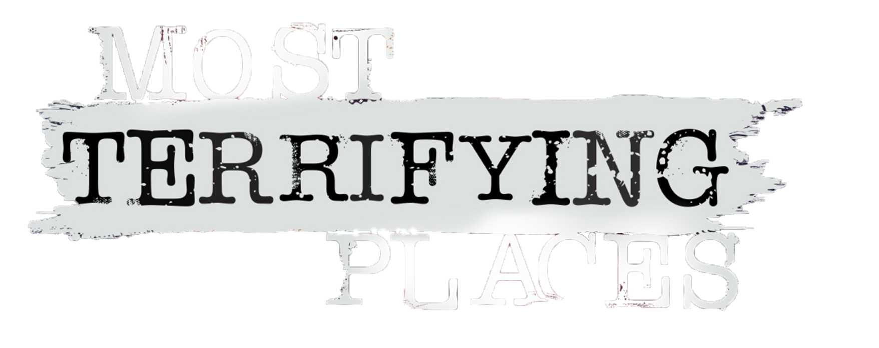 Most Terrifying Places series logo