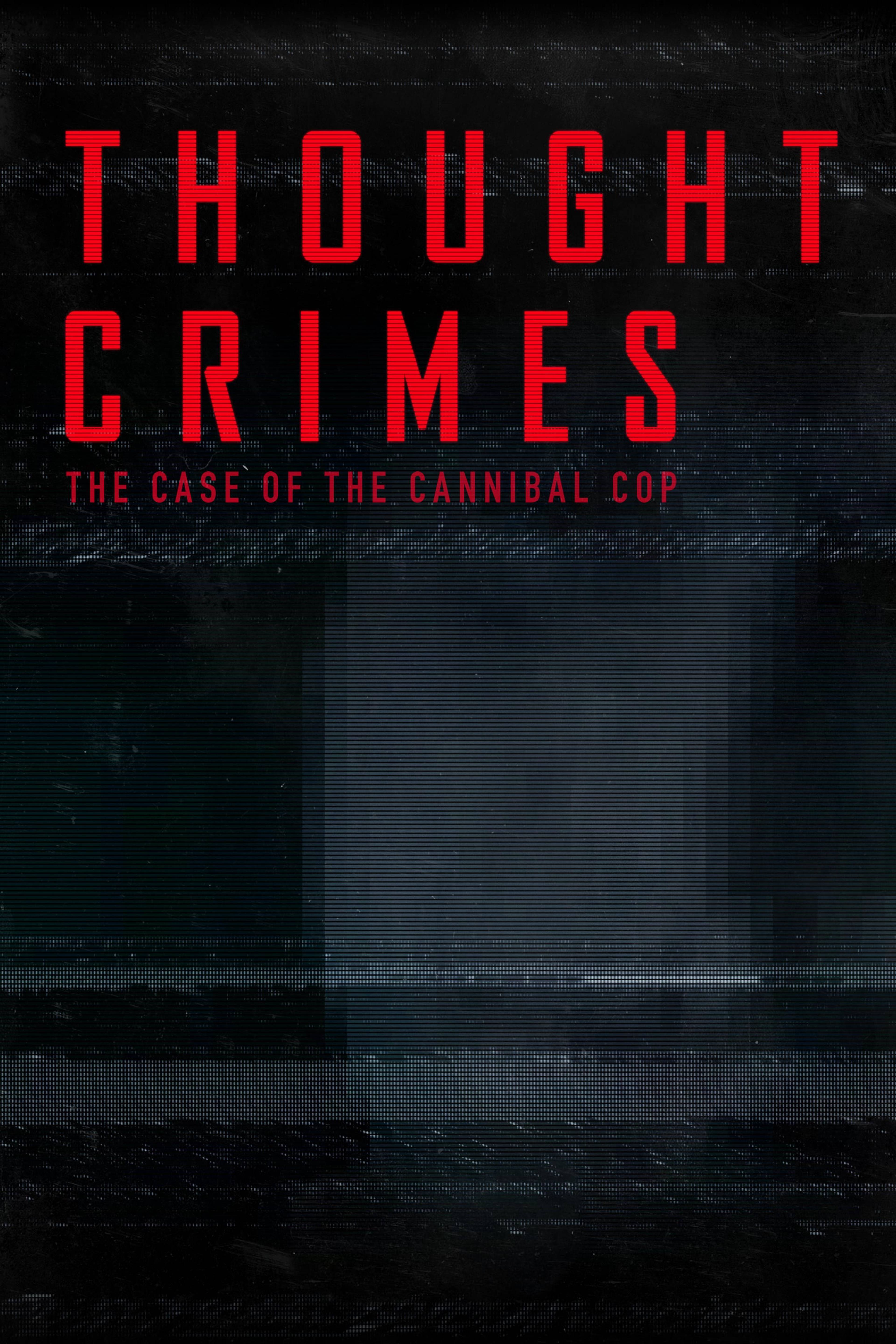Thought Crimes: The Case Of The Cannibal Cop