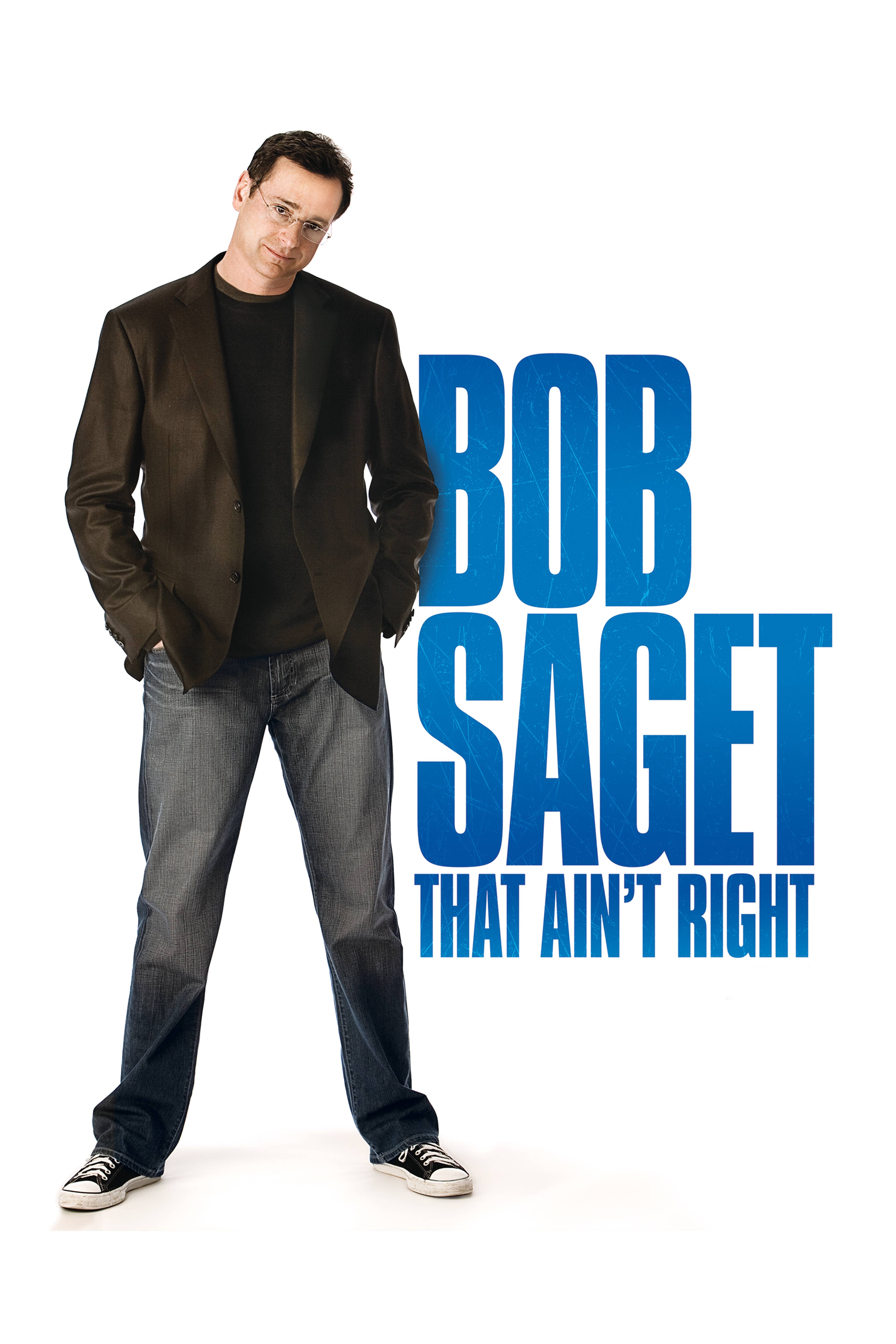 Bob Saget: That Ain't Right