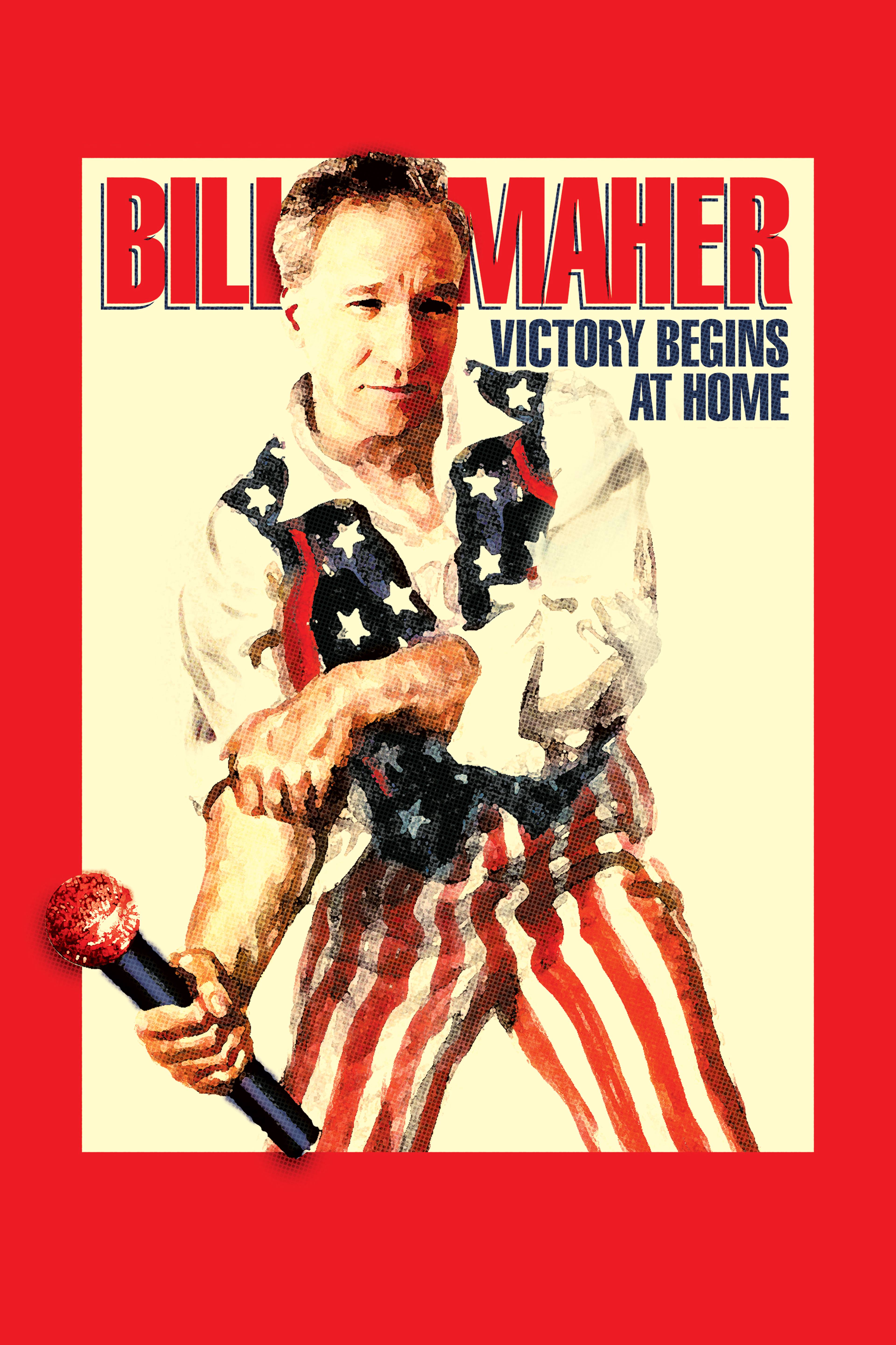 Bill Maher: Victory Begins At Home