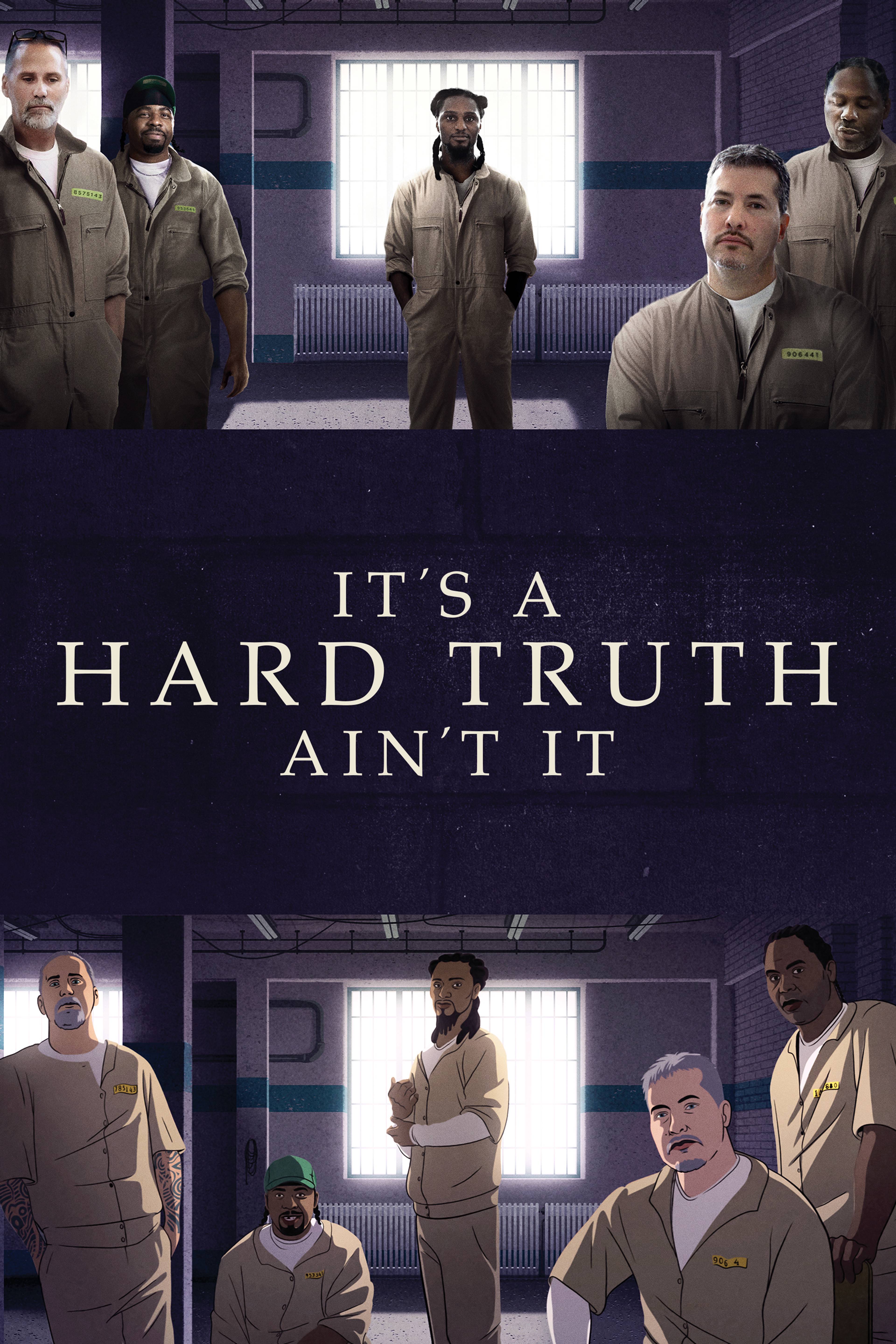 It's A Hard Truth Ain't It