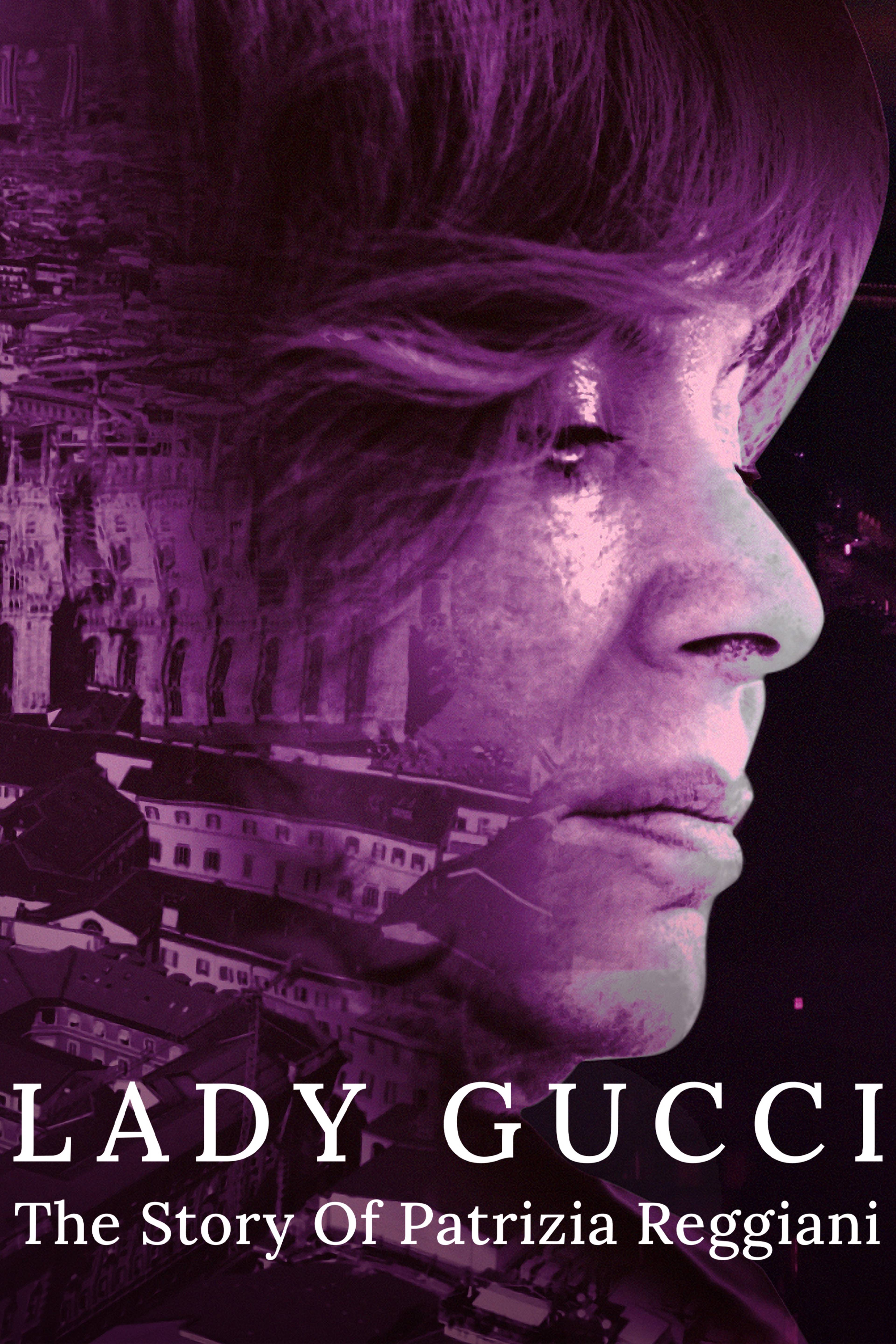 Lady Gucci: The Story Of Patrizia Reggiani