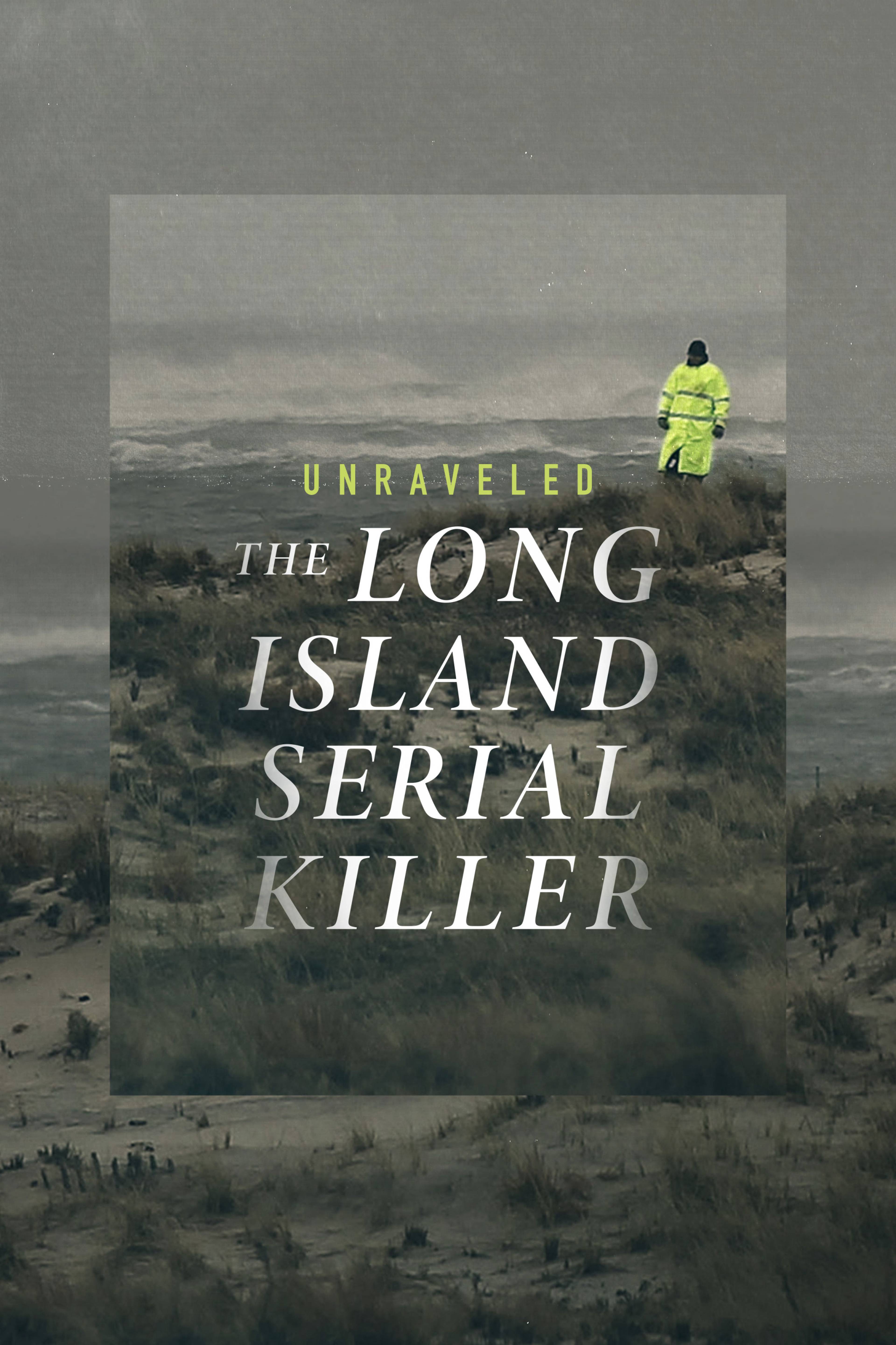 Unraveled: The Long Island Serial Killer