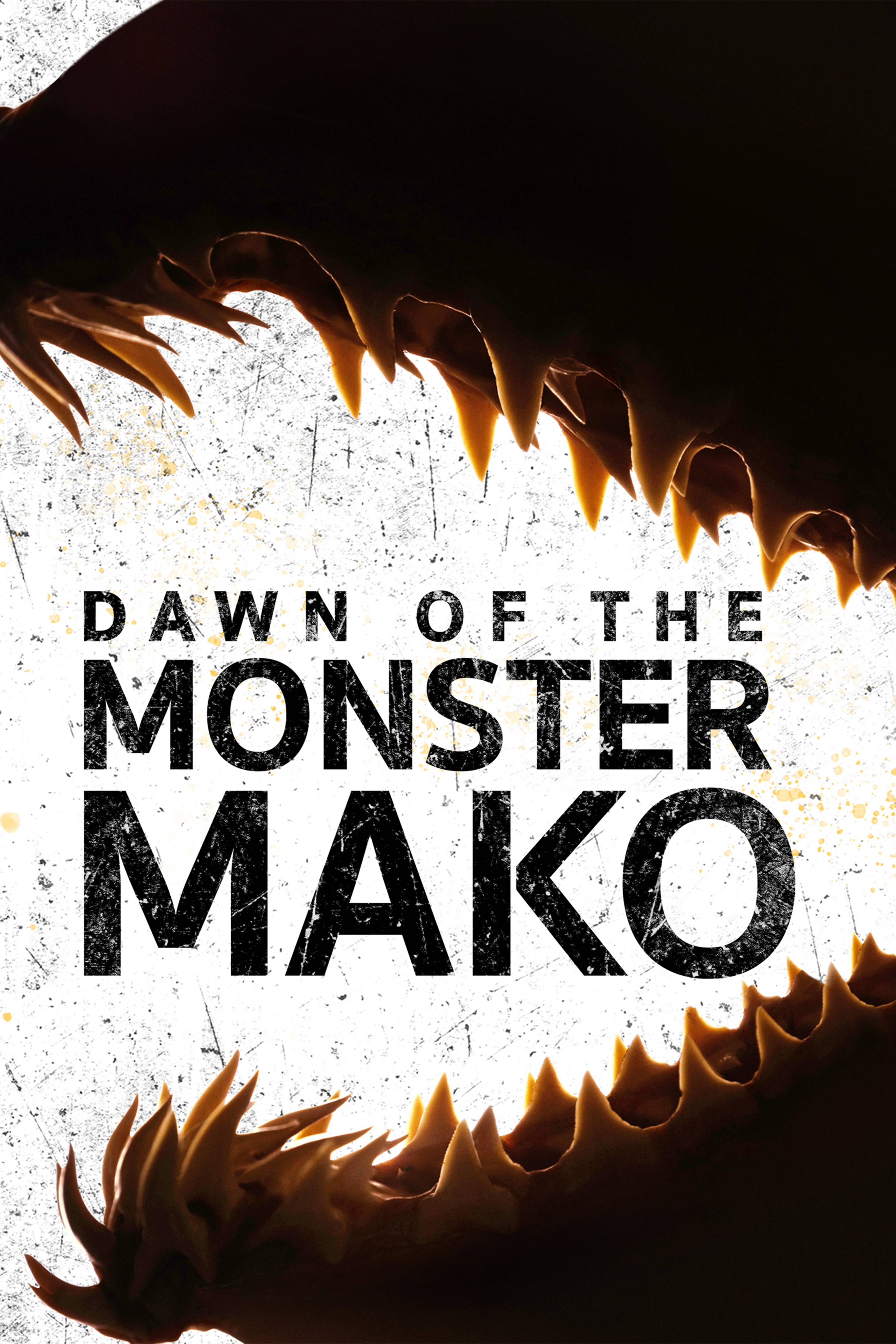 Dawn Of The Monster Mako