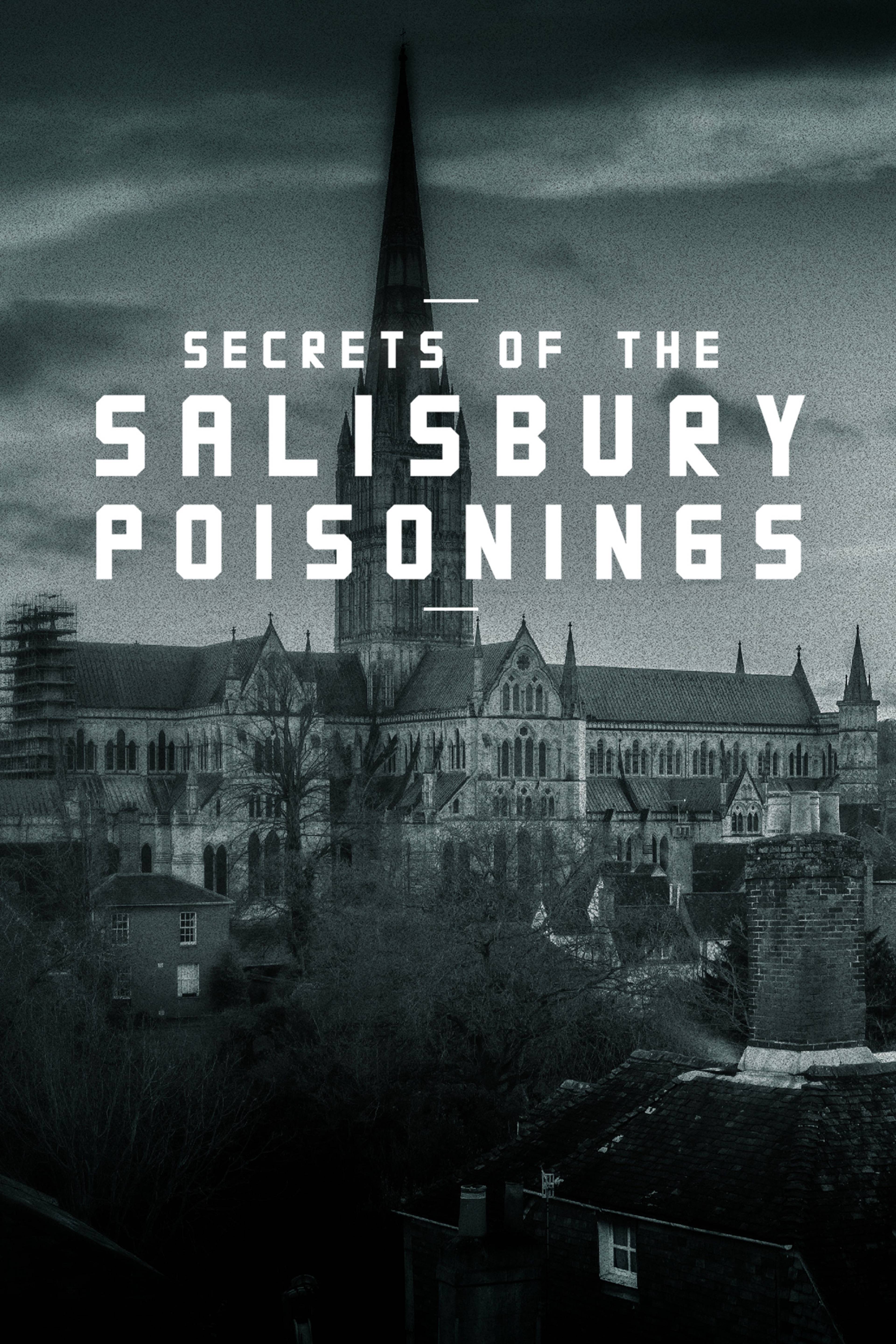 Secrets Of The Salisbury Poisonings