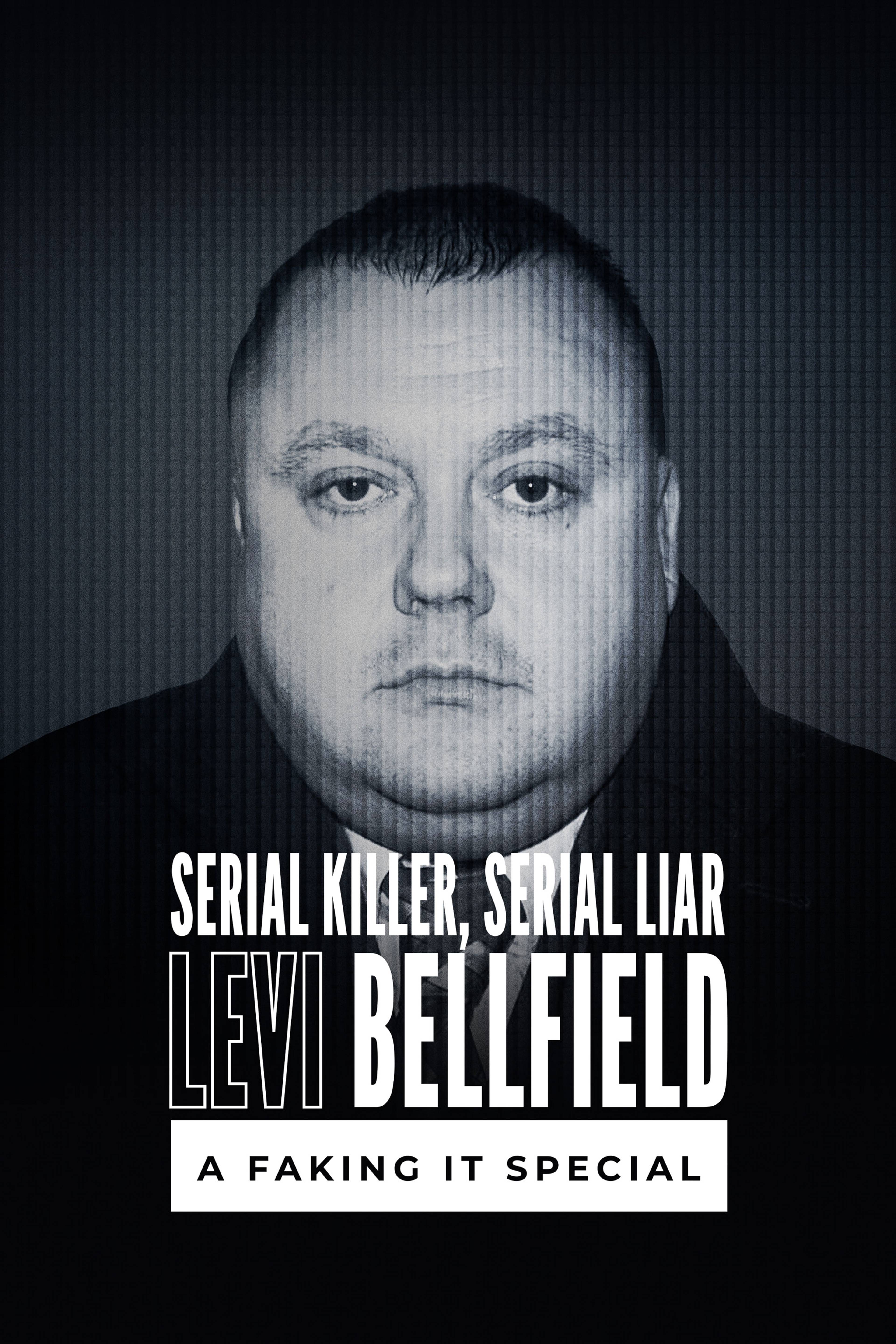 Serial Killer, Serial Liar Levi Bellfield