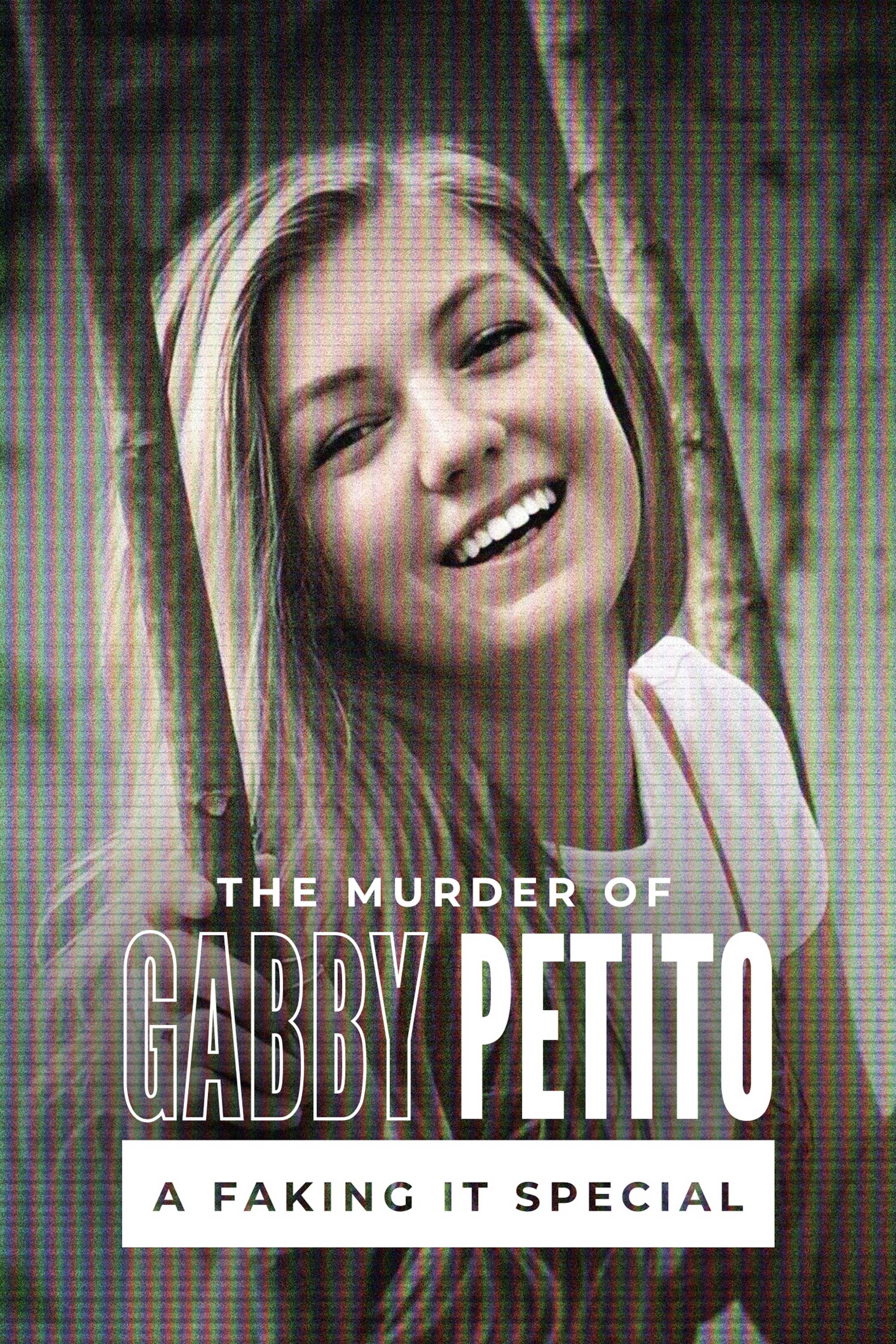 The Murder of Gabby Petito: A Faking It Special