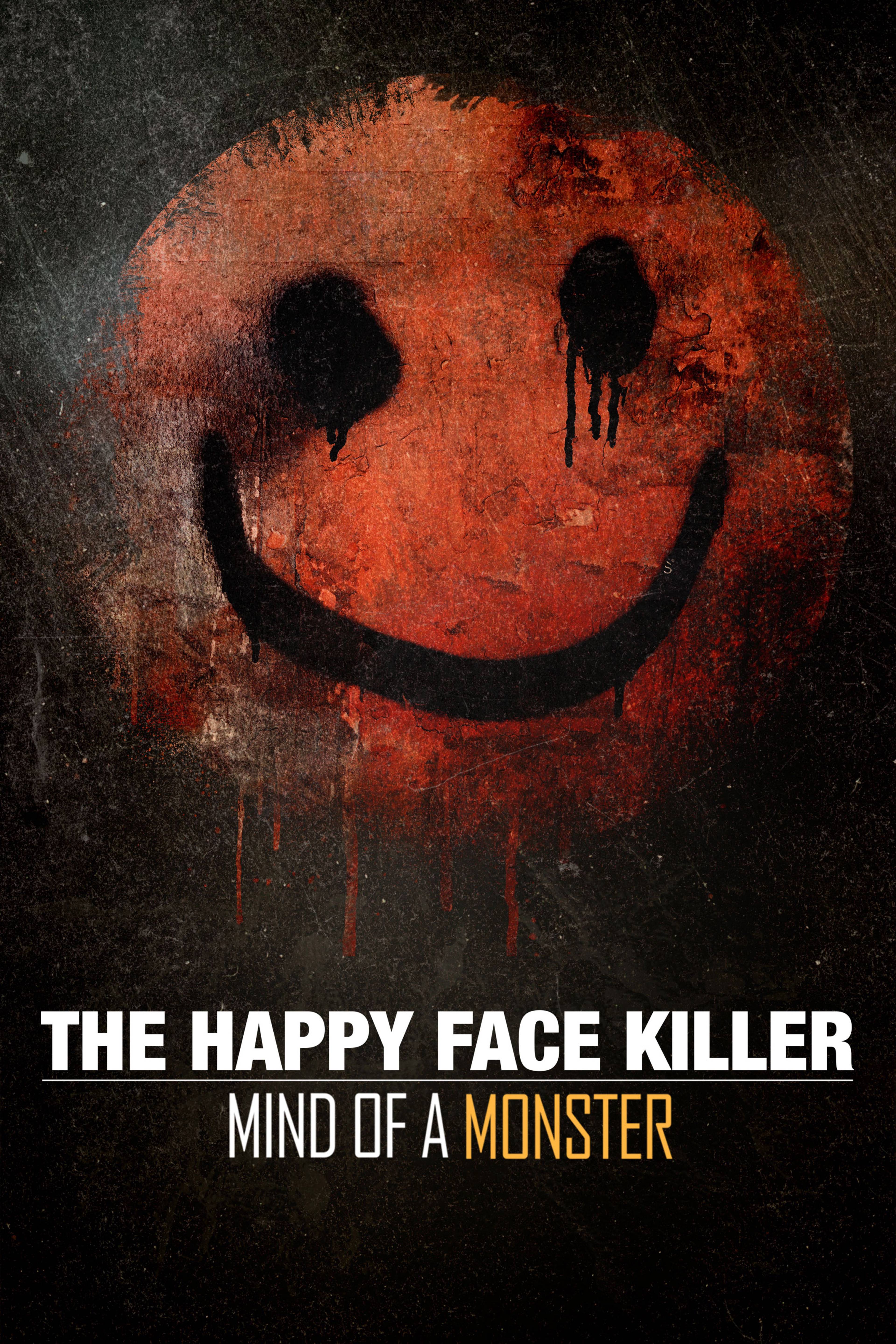 The Happy Face Killer: Mind of a Monster