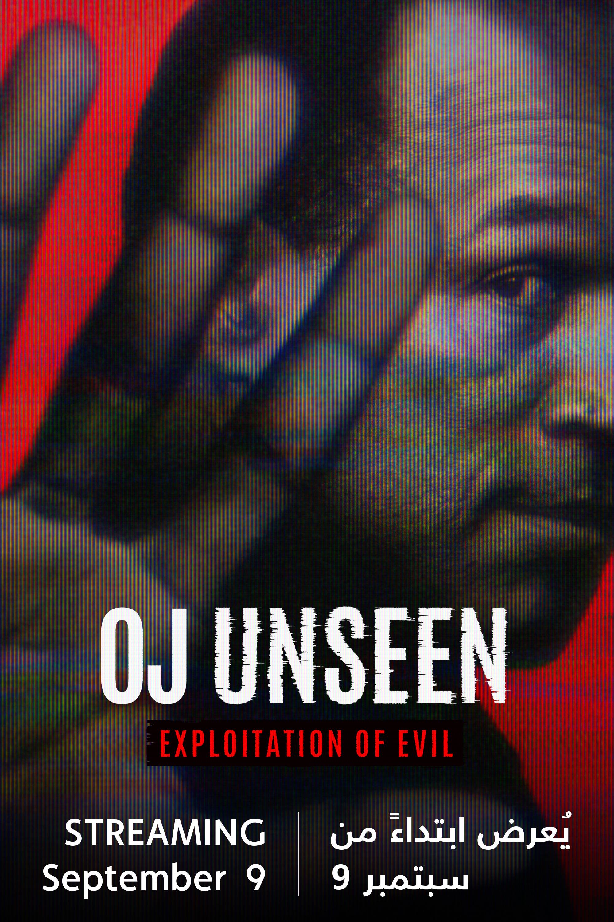 OJ Unseen: Exploitation of Evil S1 - Coming Soon