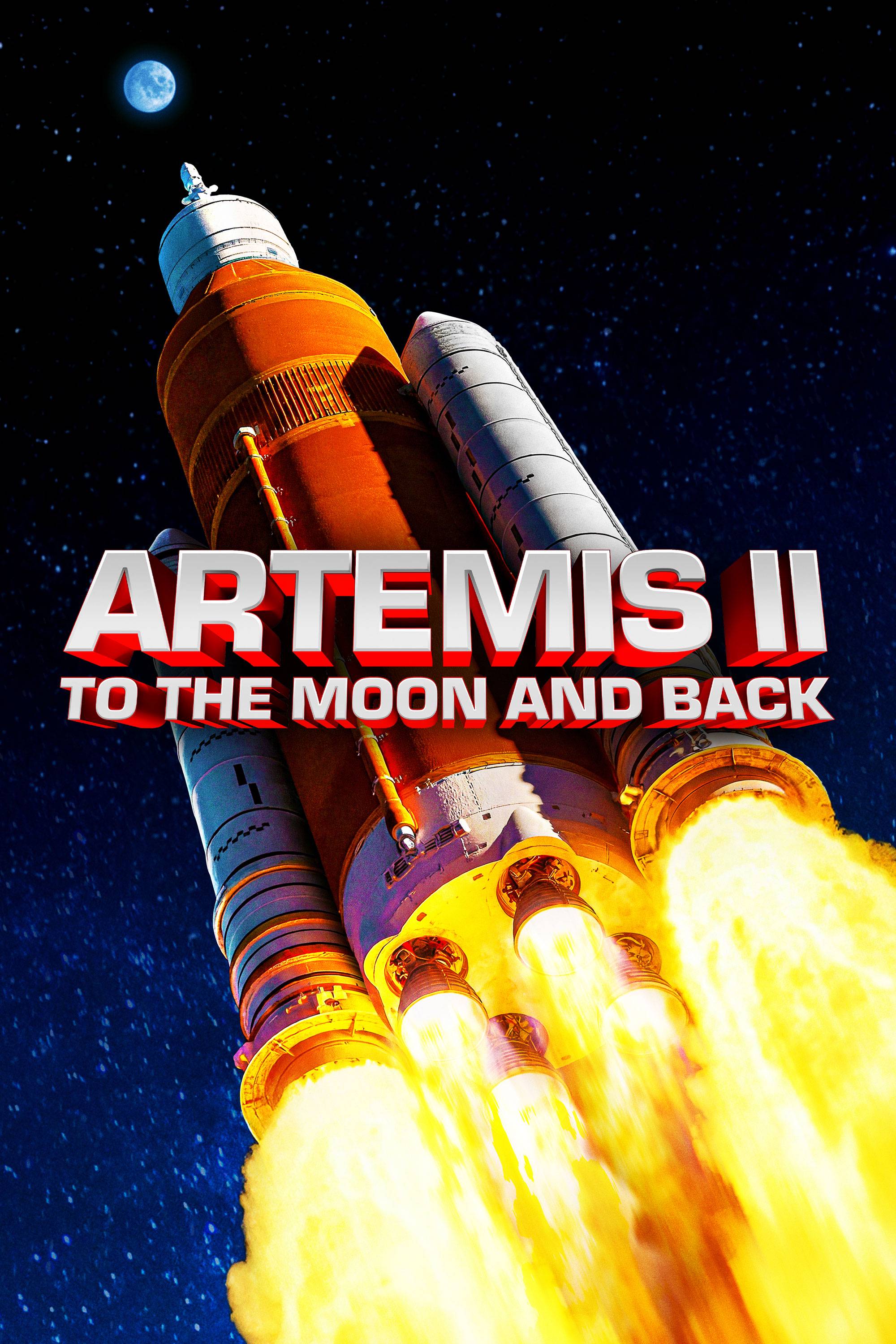 Artemis II: To the Moon and Back