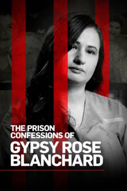 The Prison Confessions Of Gypsy Rose Blanchard